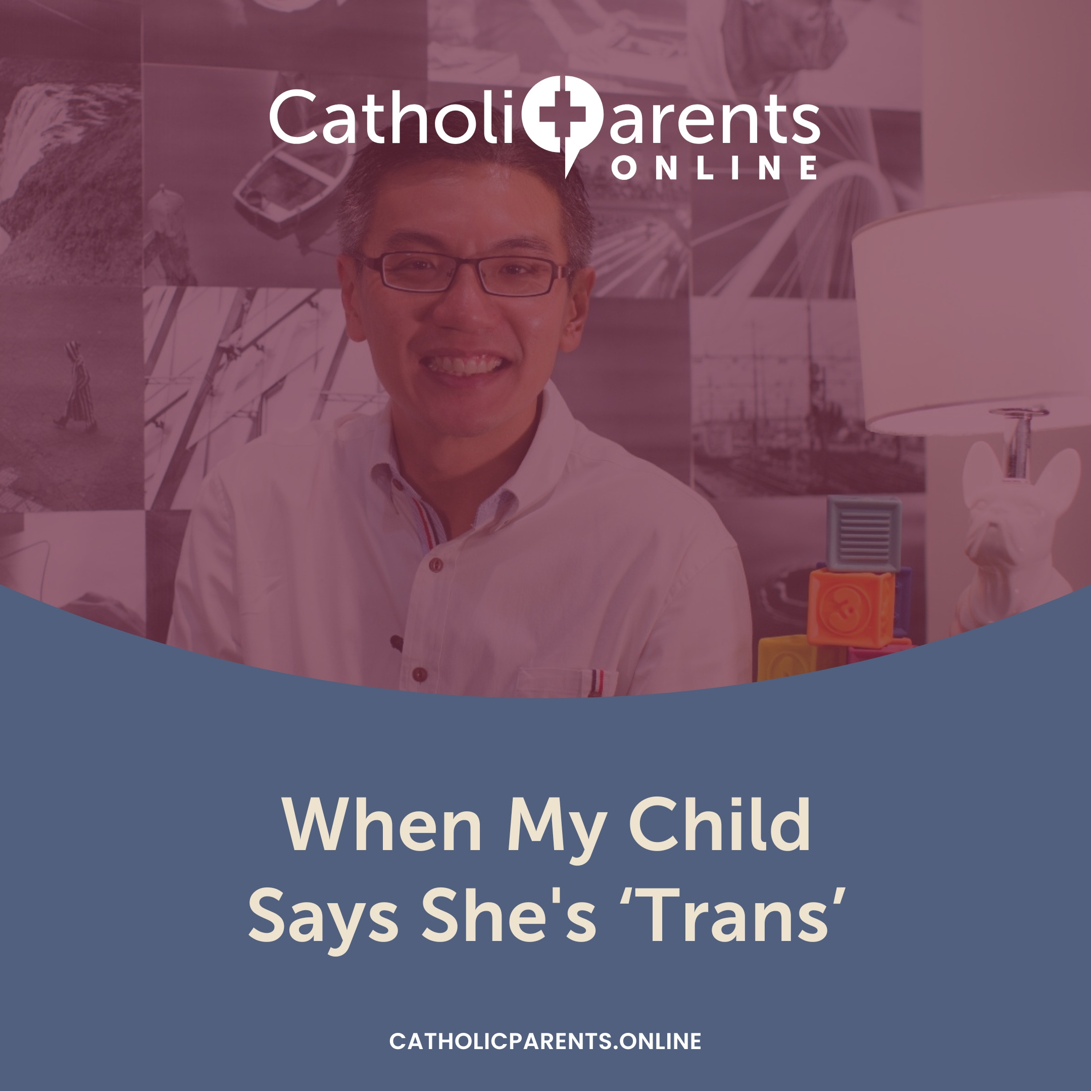 Interview: When My Child Says She's Trans episode artwork