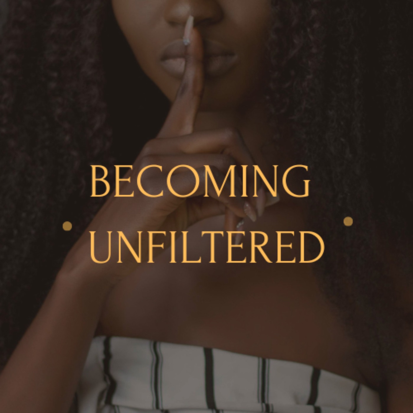 Season 3, EP 1 : Becoming Unfiltered