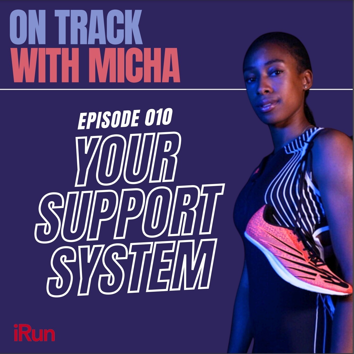 Episode 010: The Power of a Support System