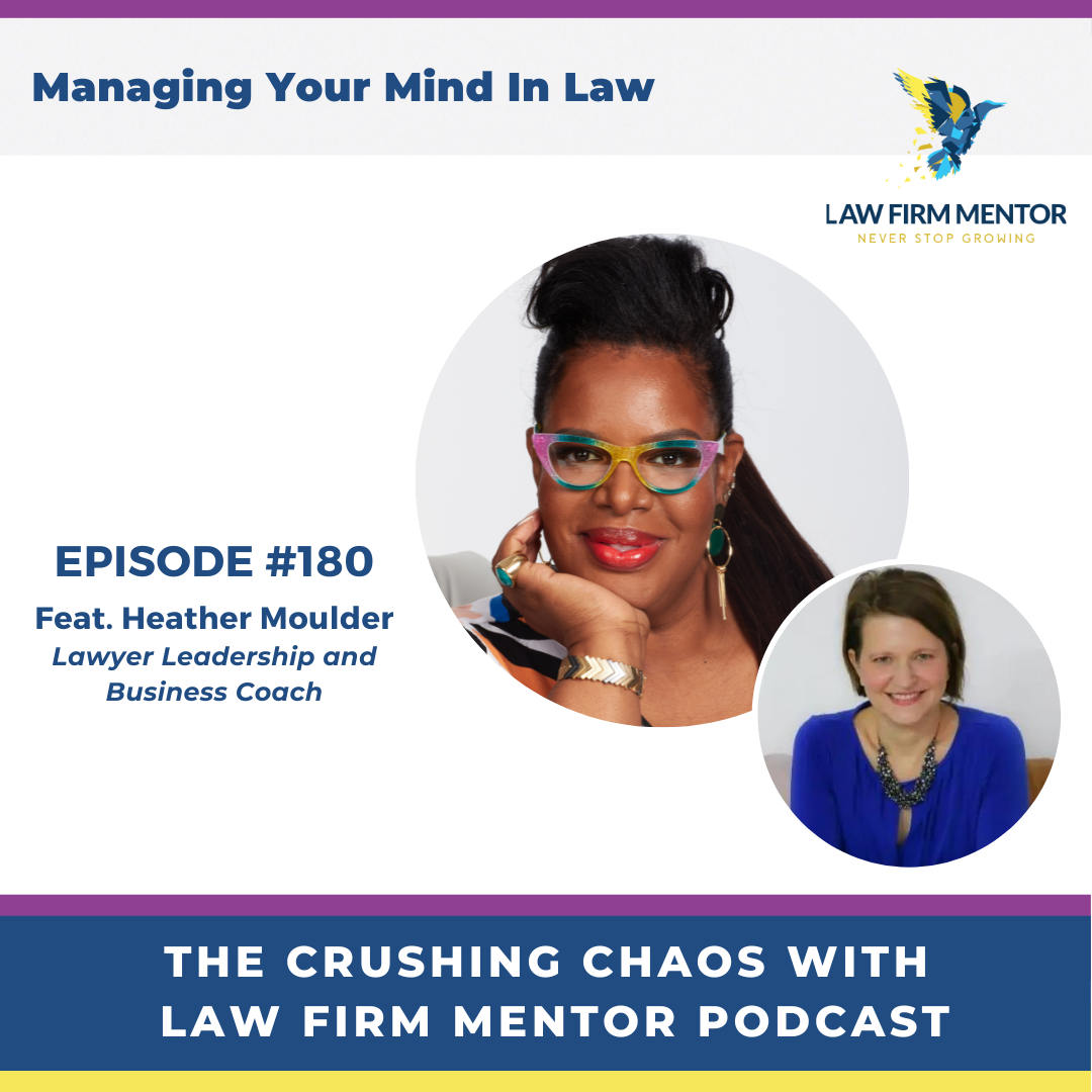 Managing Your Mind In Law -- Featuring Heather Moulder episode artwork
