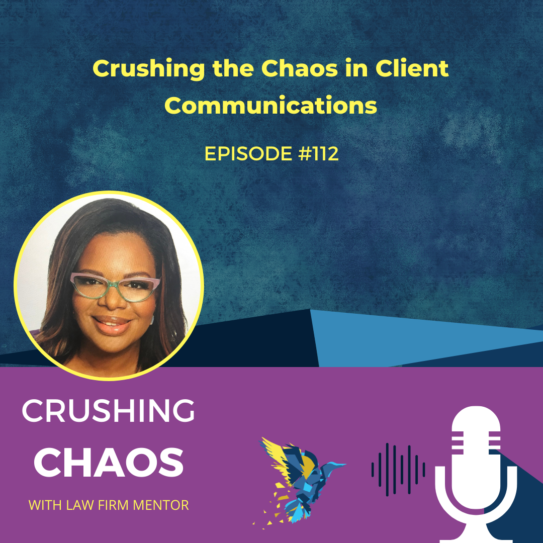 Crushing Chaos with Law Firm Mentor