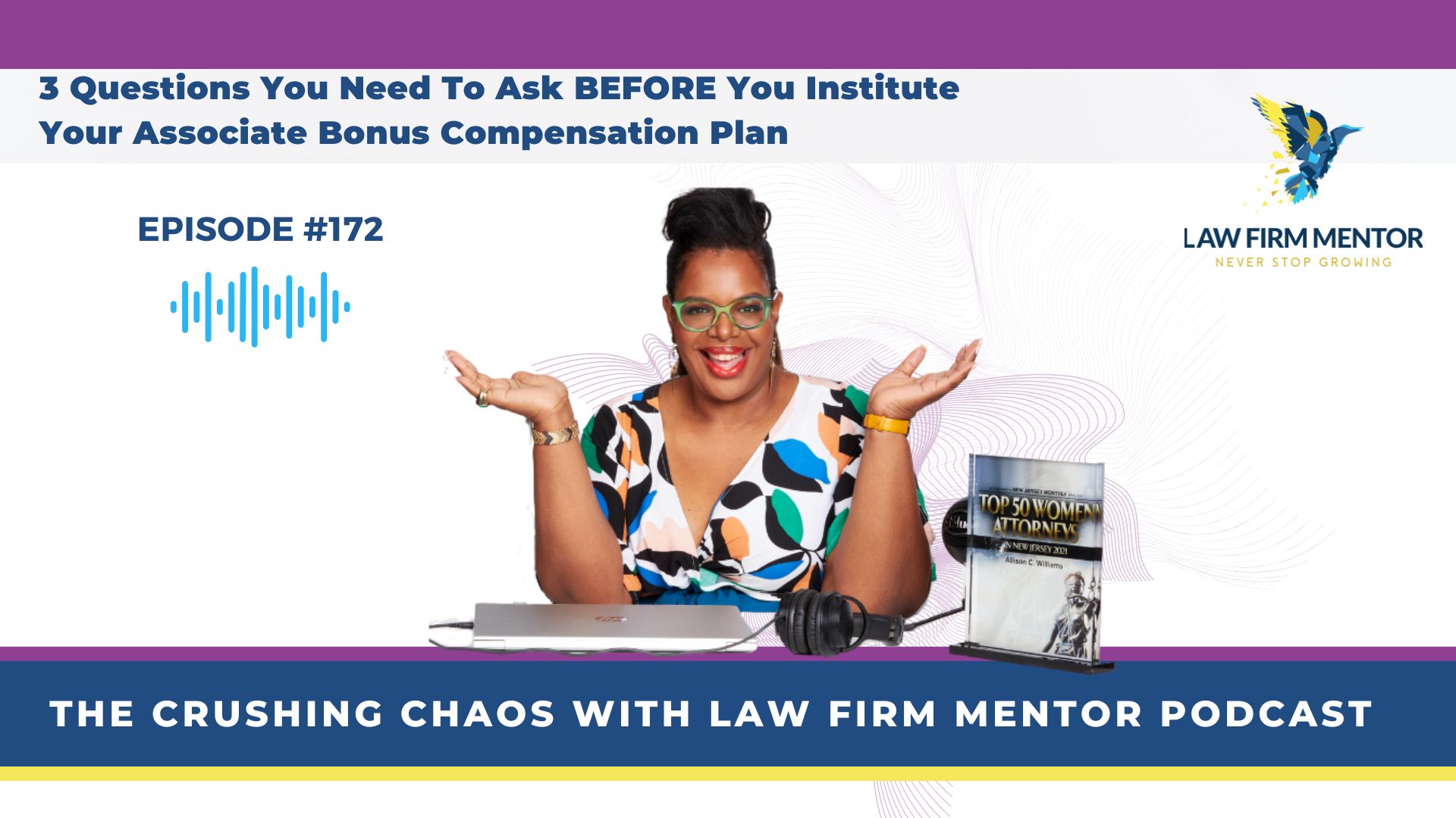 3 Questions You Need To Ask BEFORE You Institute Your Associate Bonus Compensation Plan episode artwork