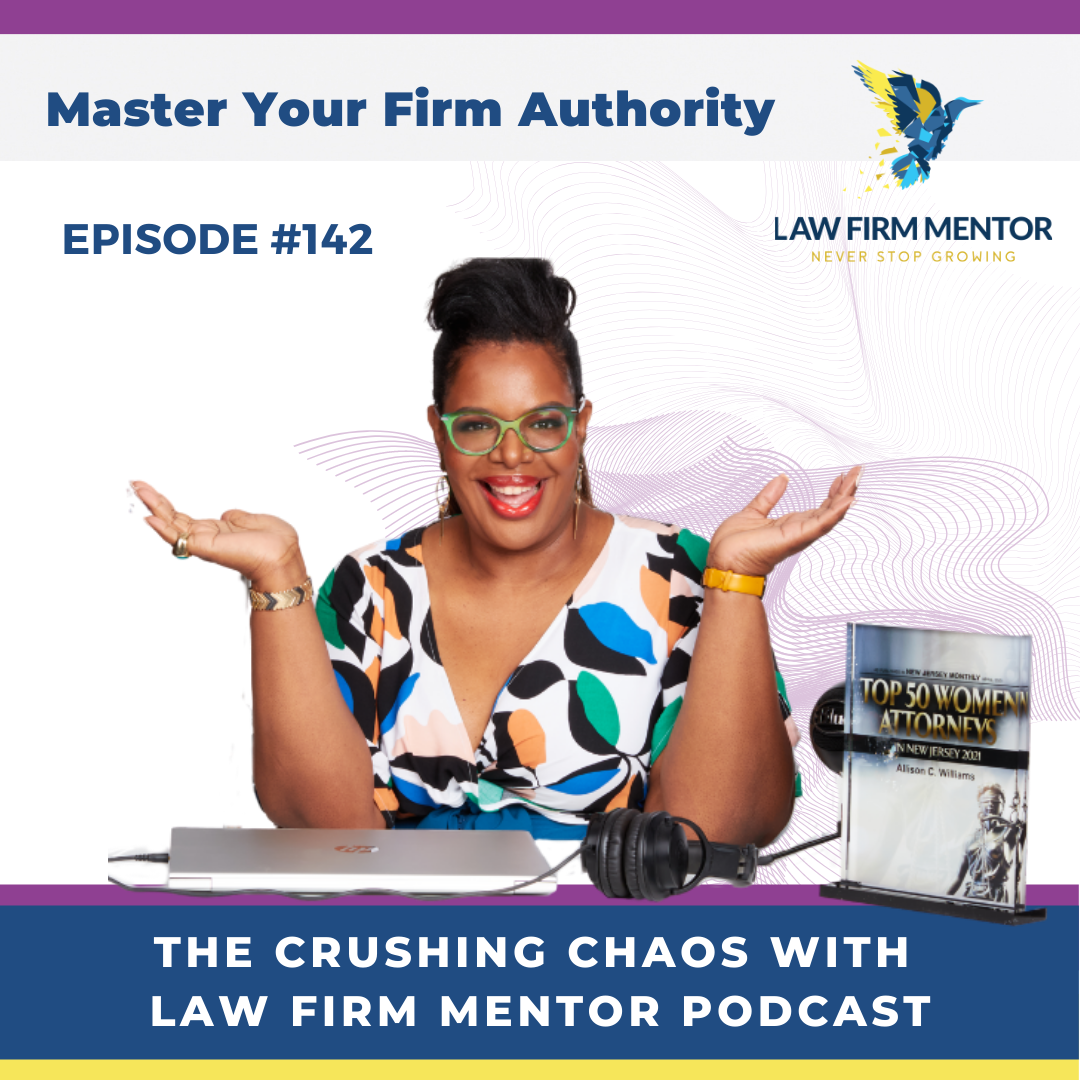 Crushing Chaos with Law Firm Mentor