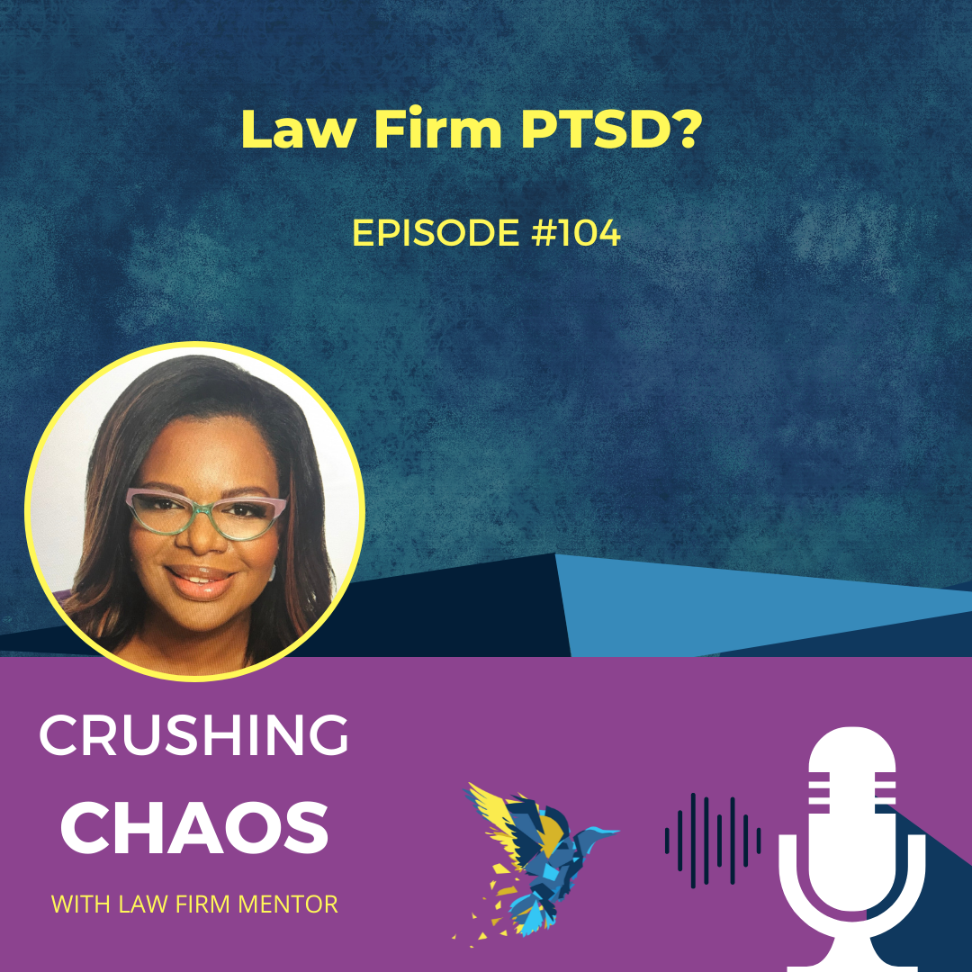 Crushing Chaos with Law Firm Mentor