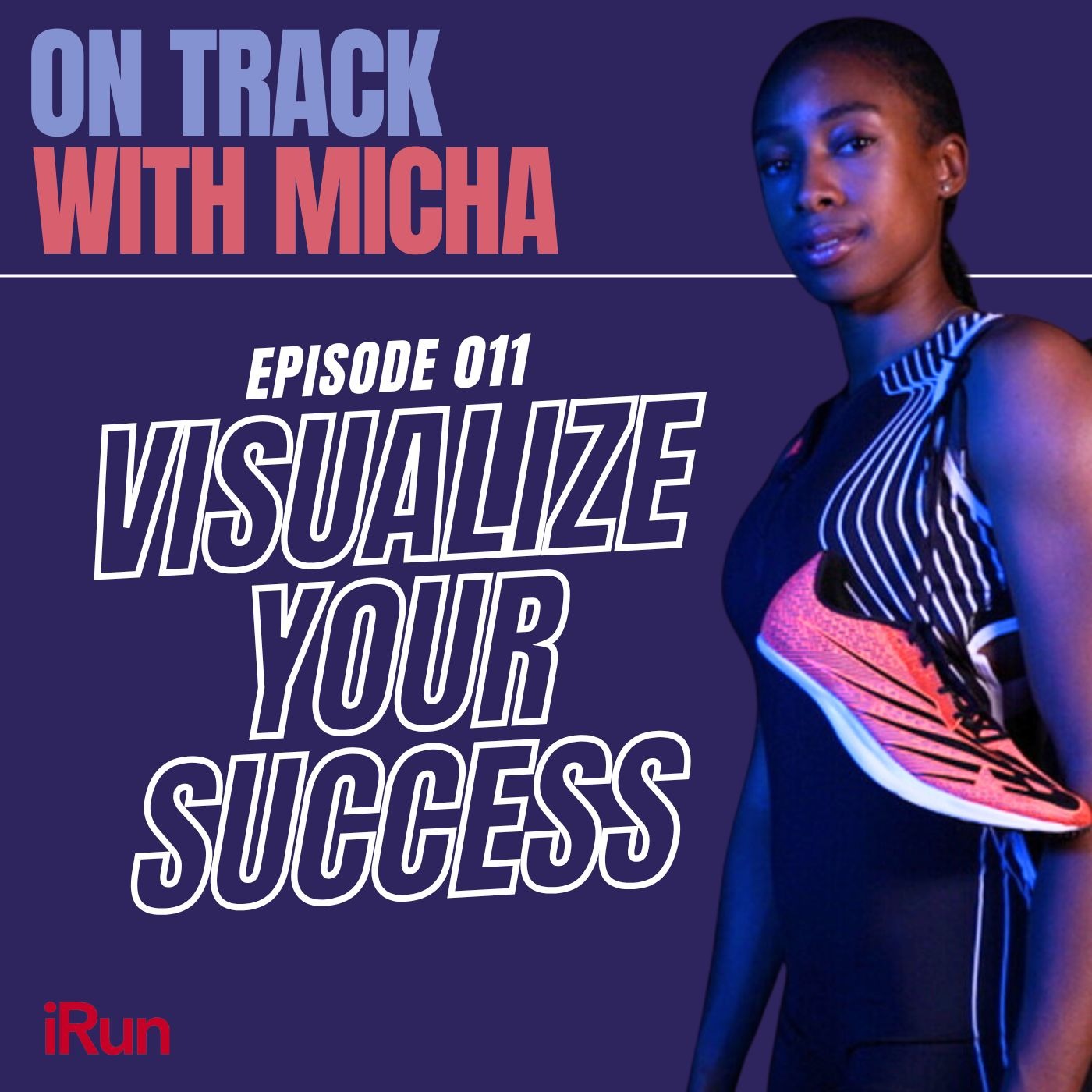 Episode 011: Visualize Your Success