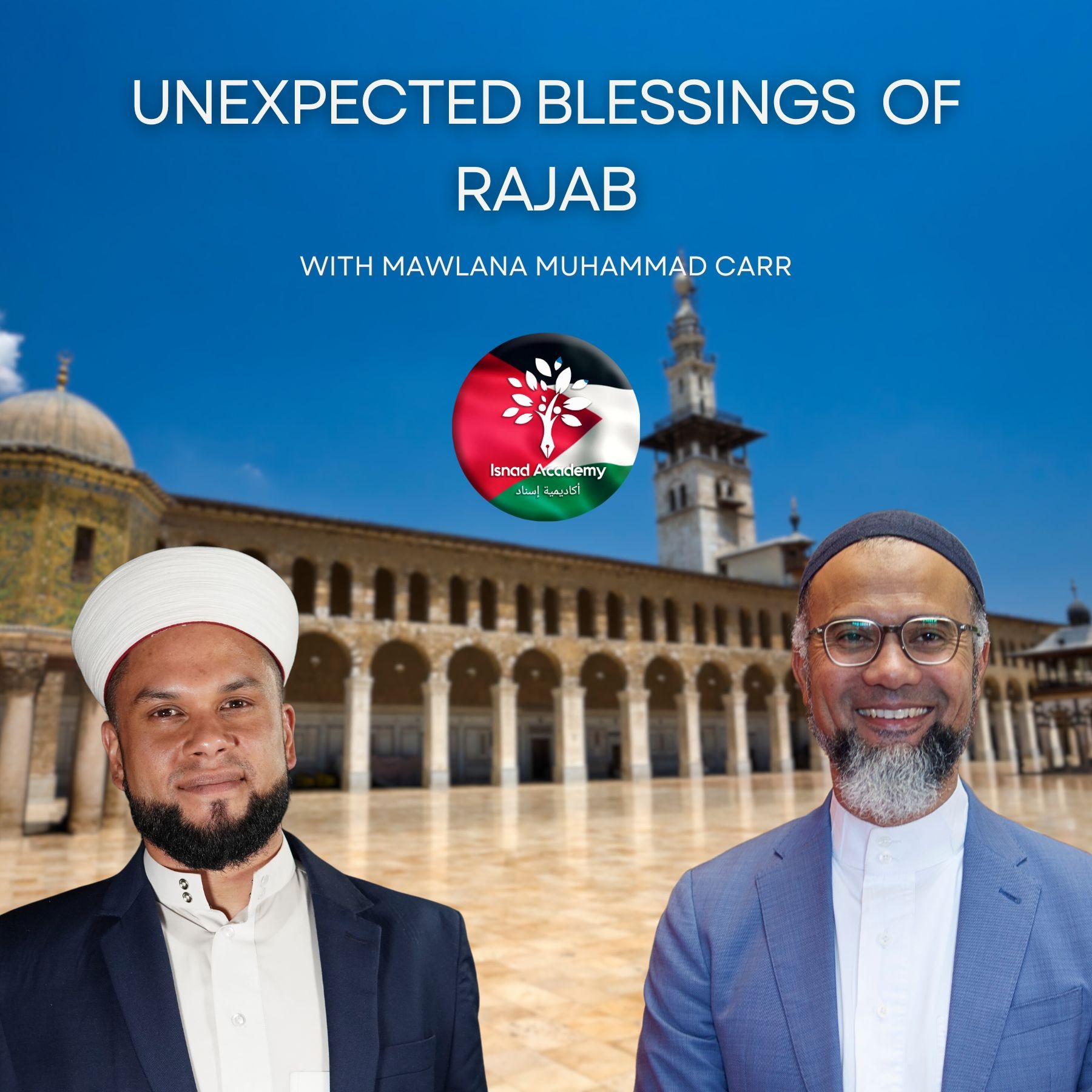 Unexpected Blessings of Rajab: Syria, Gaza, and Beyond