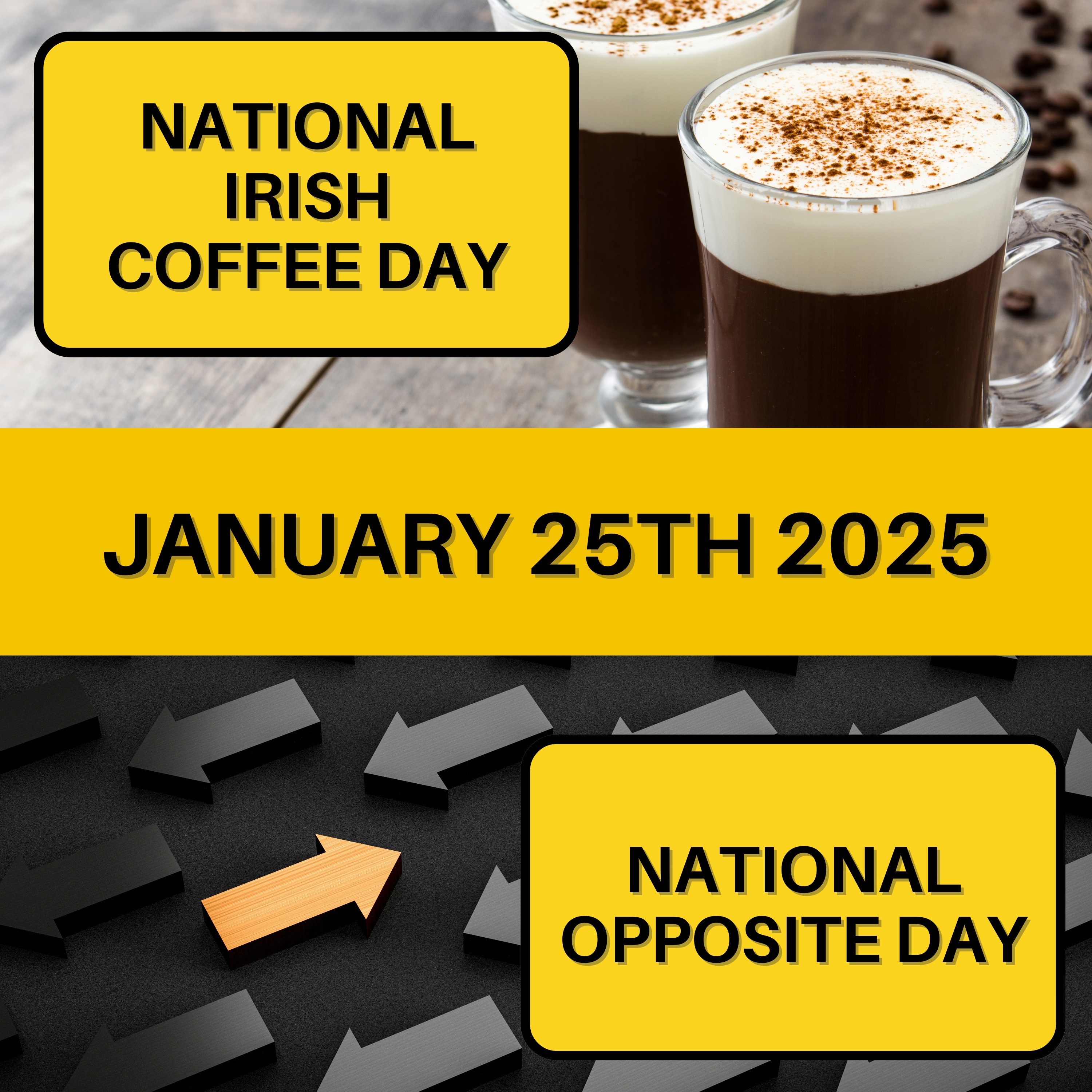 National Irish Coffee Day & National Opposite Day