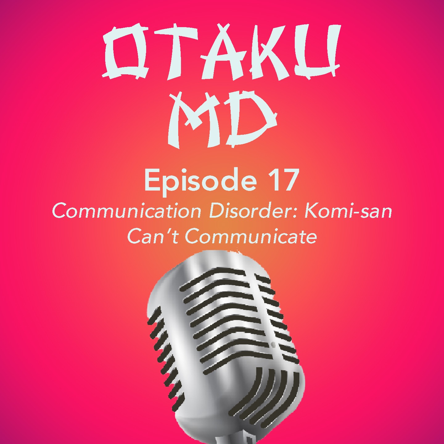 Communication Disorder: Komi-san Can't Communicate episode artwork