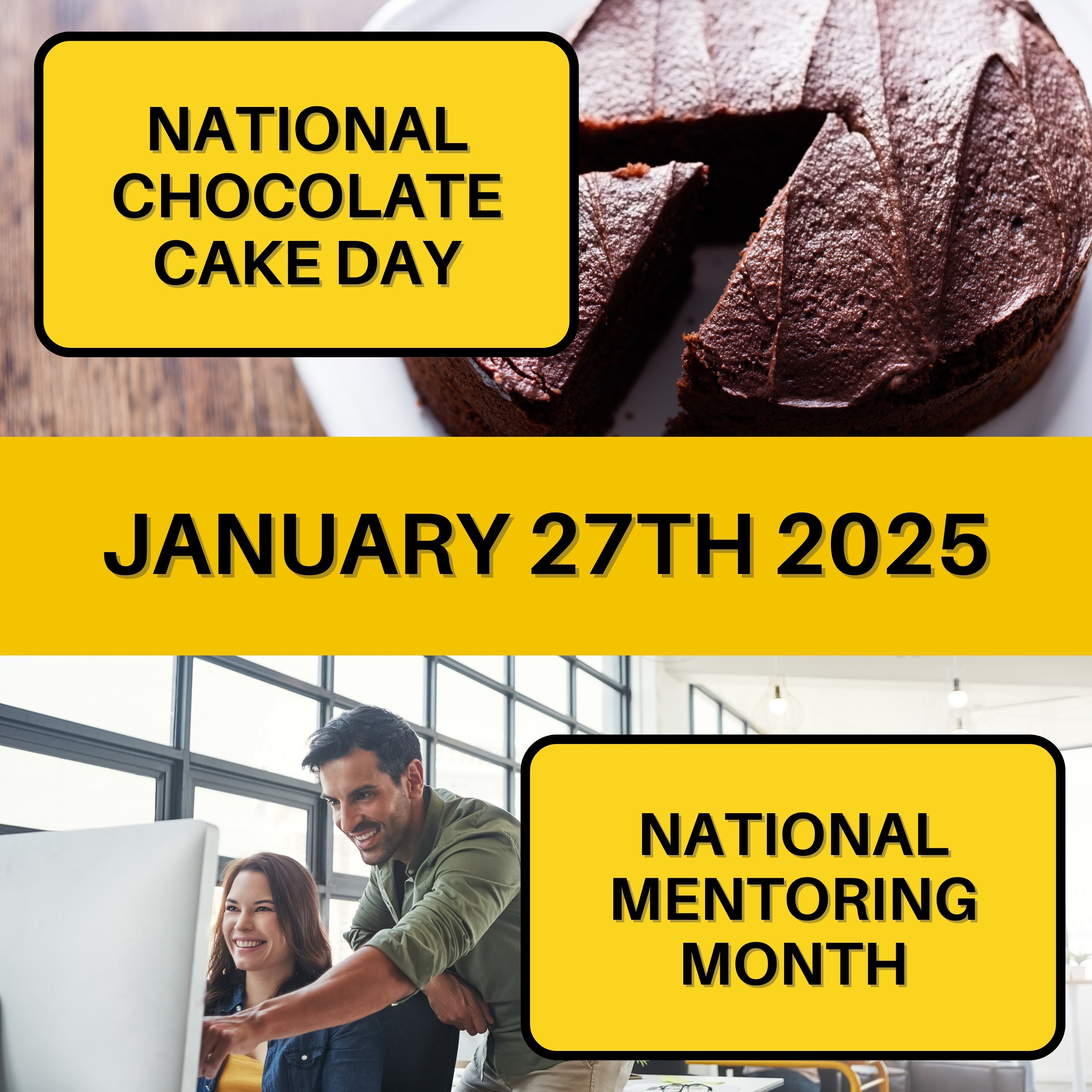 National Chocolate Cake Day & National Mentoring Month
