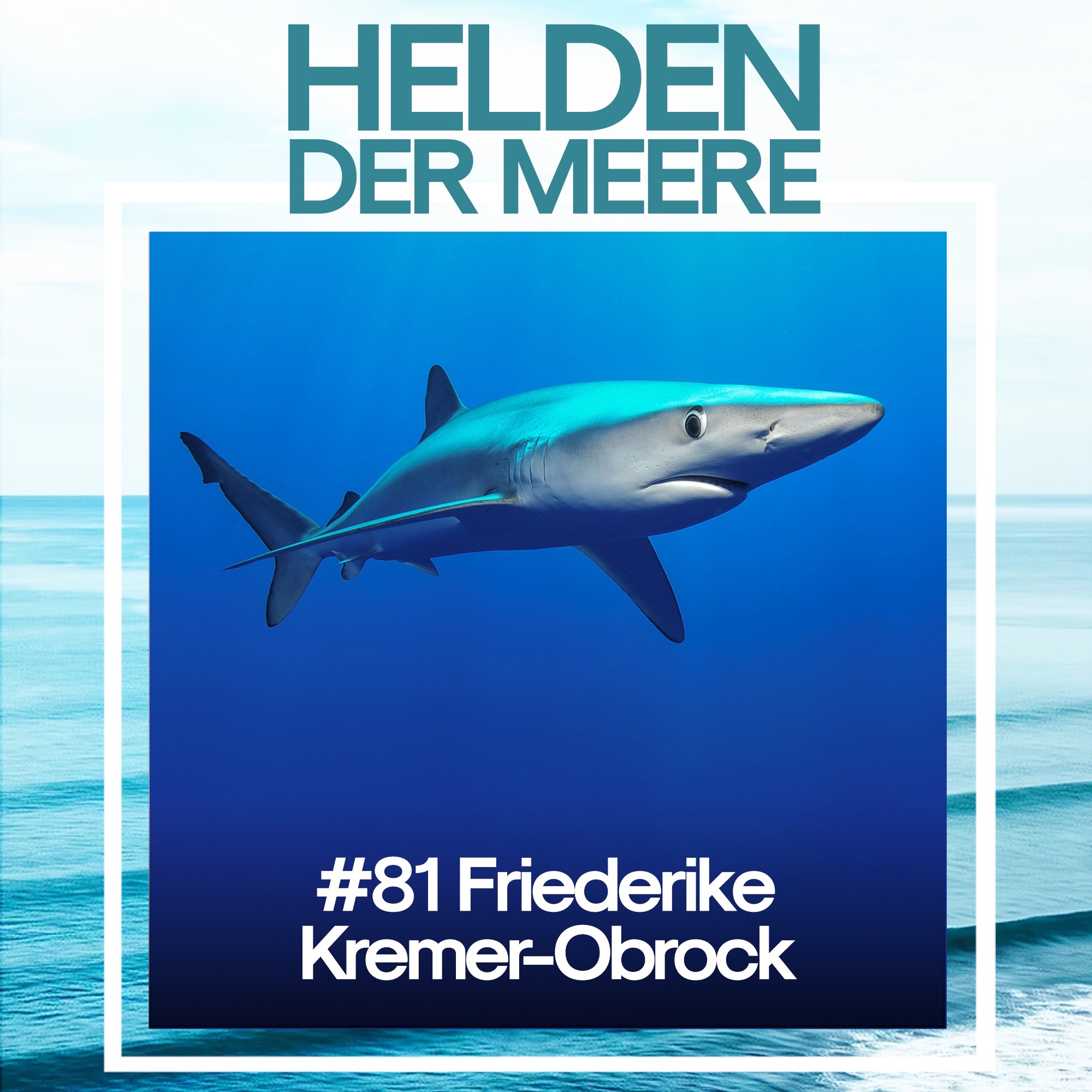 Vom Jäger zum Gejagten - Haischützerin Friederike Kremer-Obrock