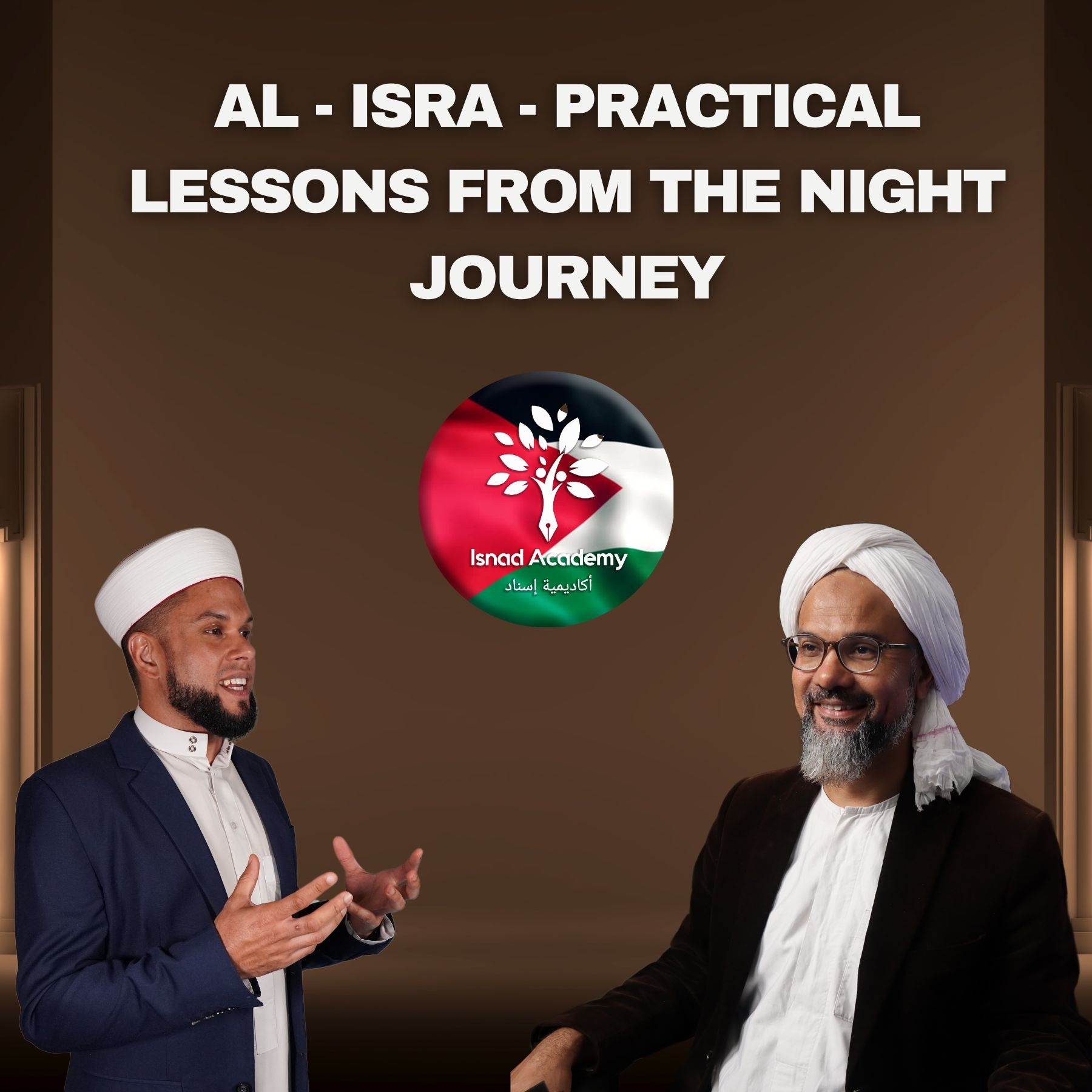 Al-Isra: Practical Lessons from the Night Journey