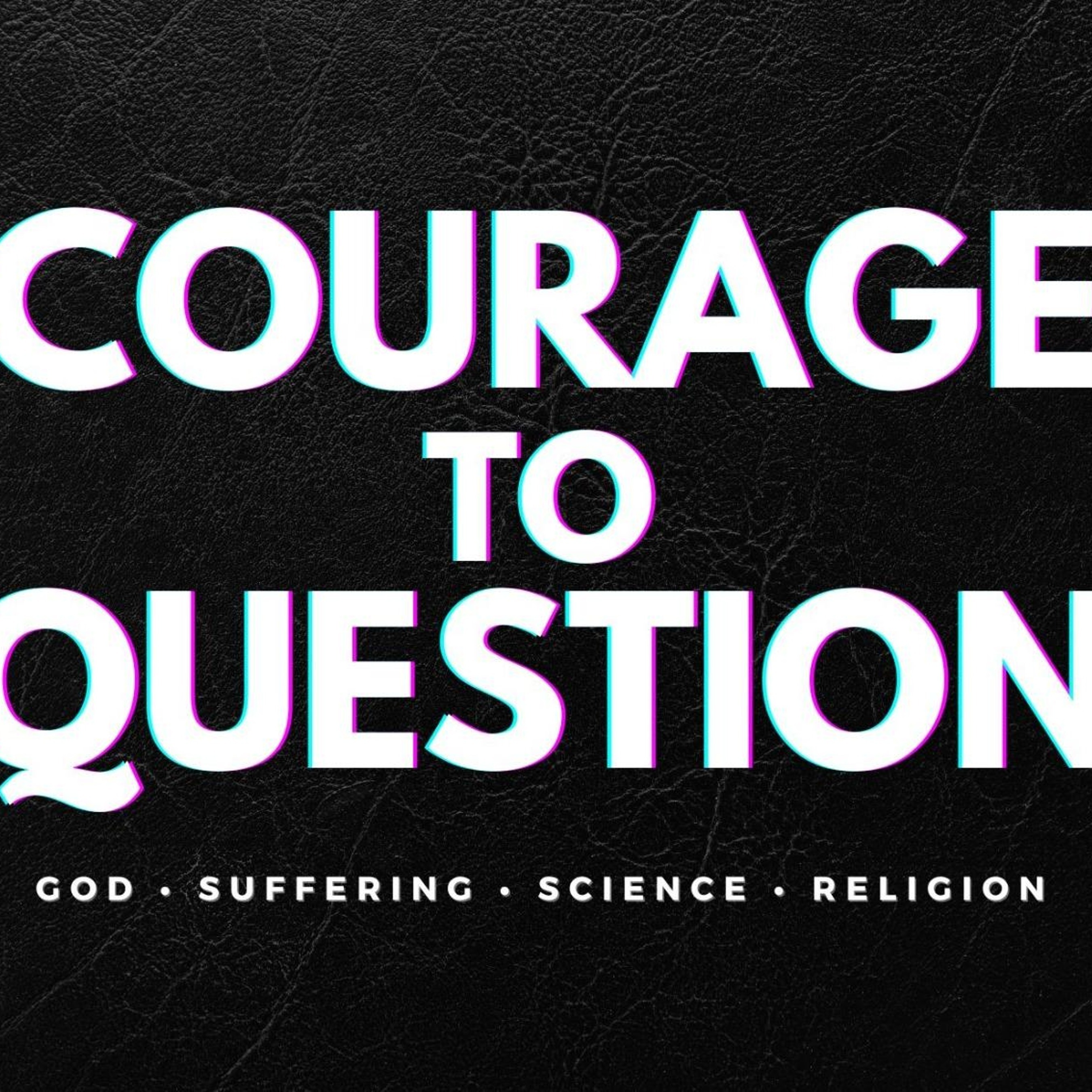 Courage to Question: God | Peter Ko | 19 January 2025 episode artwork