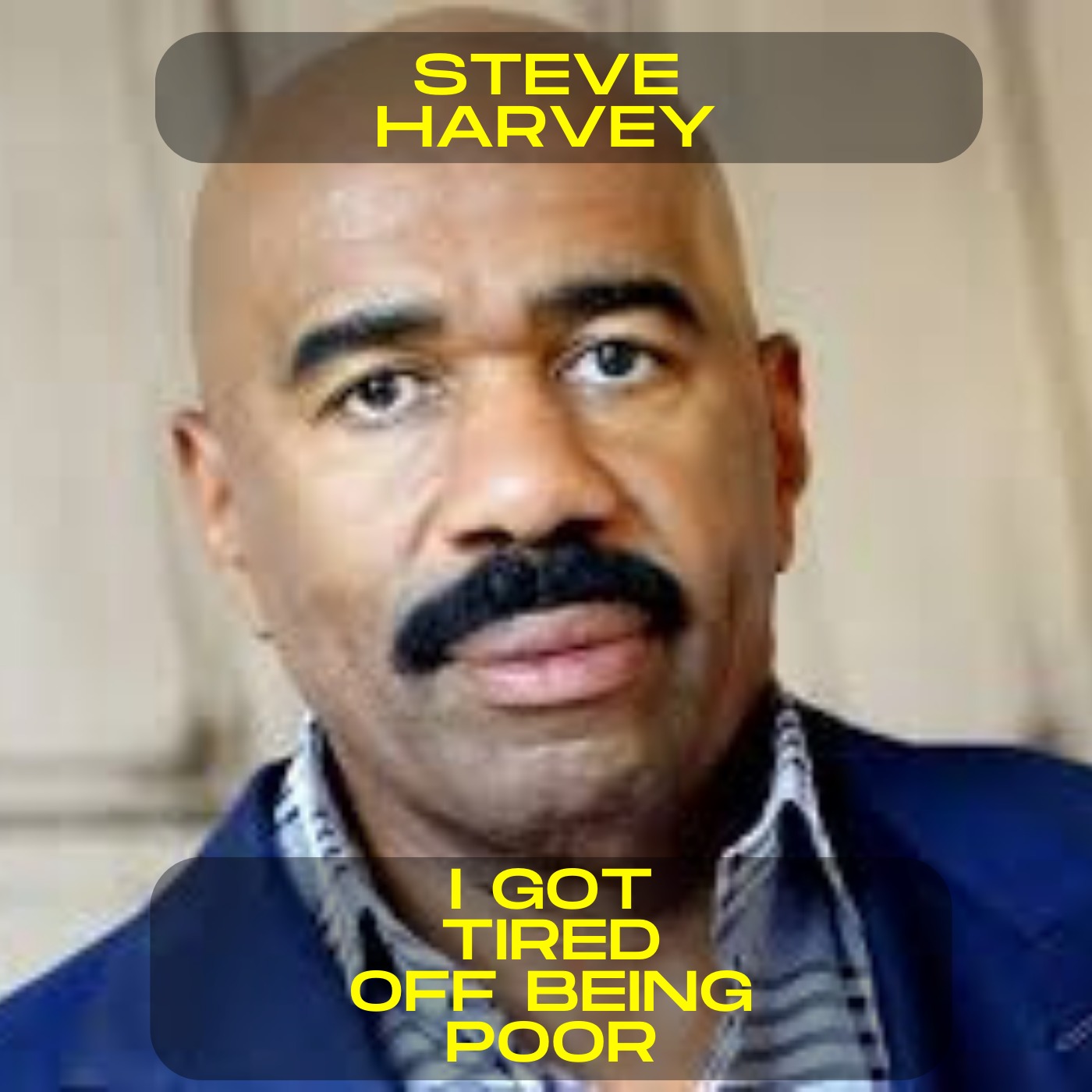 Steve Harvey - I got tired of being poor motivational speech