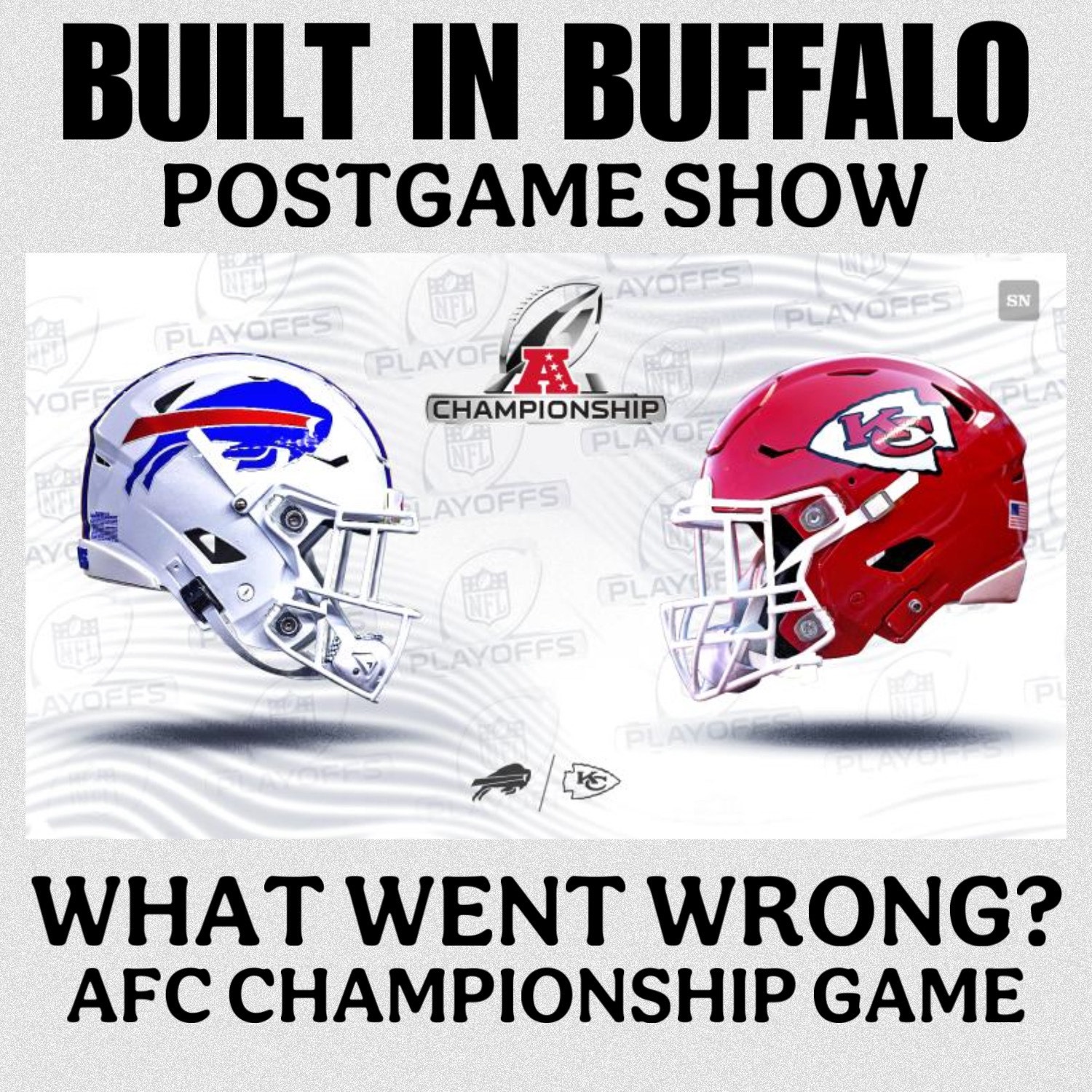 Bills vs Chiefs AFC Title Game Post Game Show | Built in Buffalo episode artwork