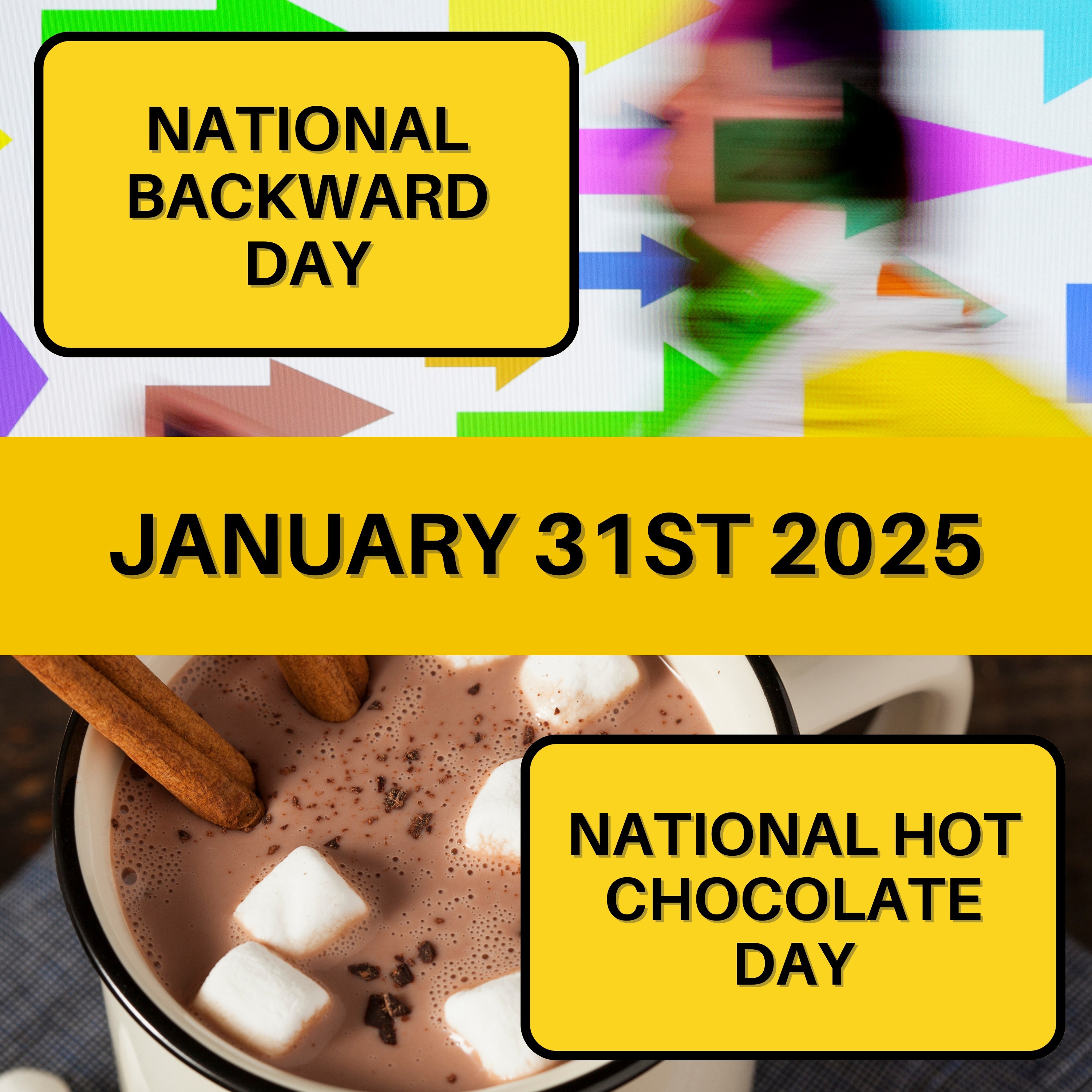 National Backward Day & National Hot Chocolate Day