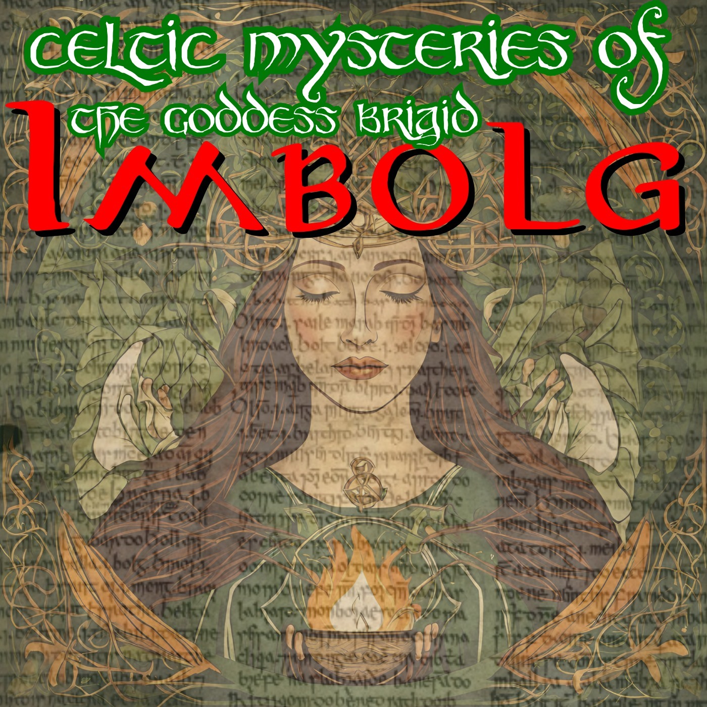 IMBOLG: Celtic Mysteries of the Goddess Brigid