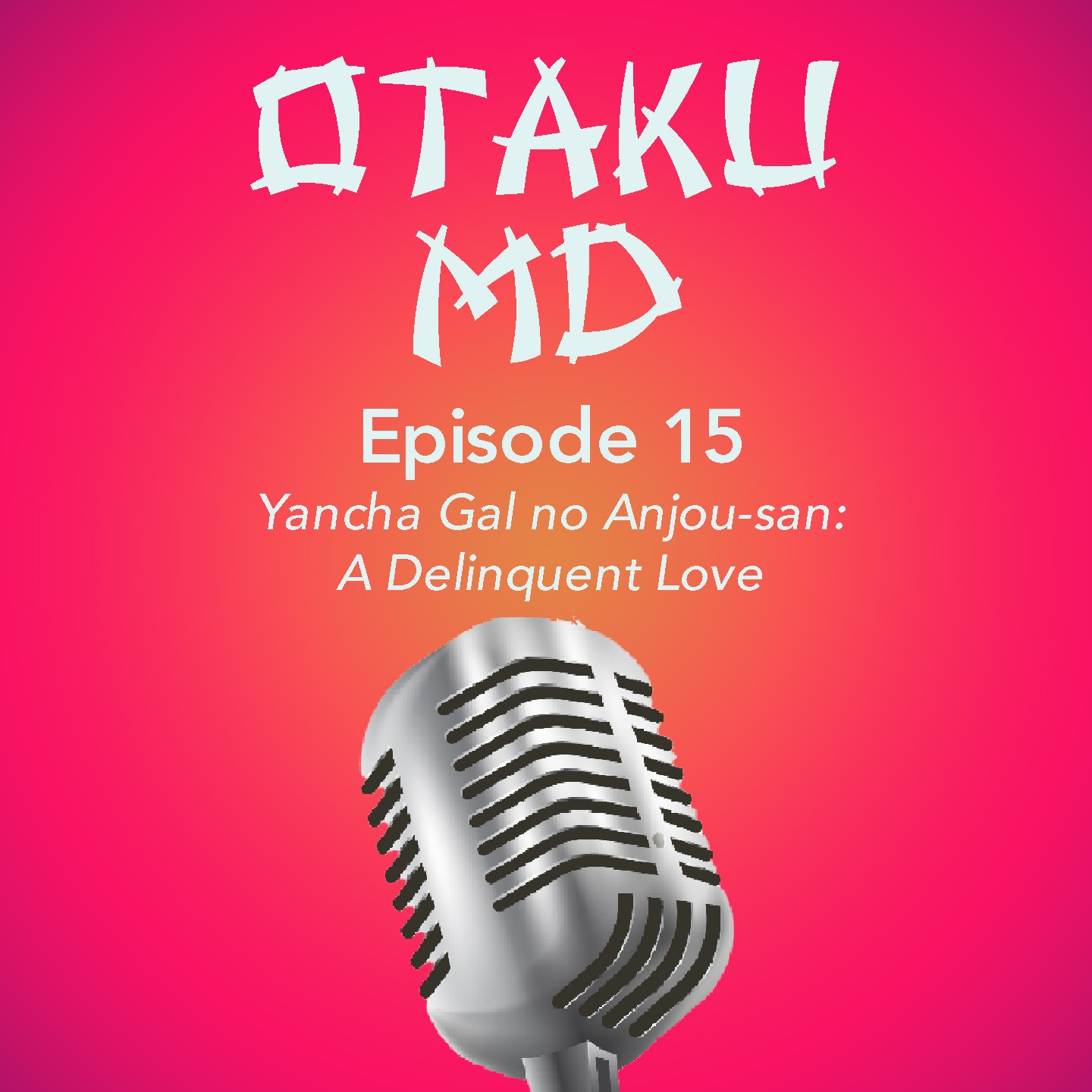 Yancha Gal no Anjou-san: A Delinquent Love episode artwork