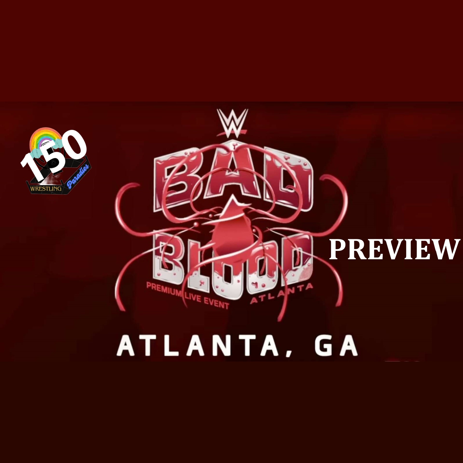WPP 150 - WWE BAD BLOOD PREVIEW WPP 150 - WWE BAD BLOOD PREVIEW