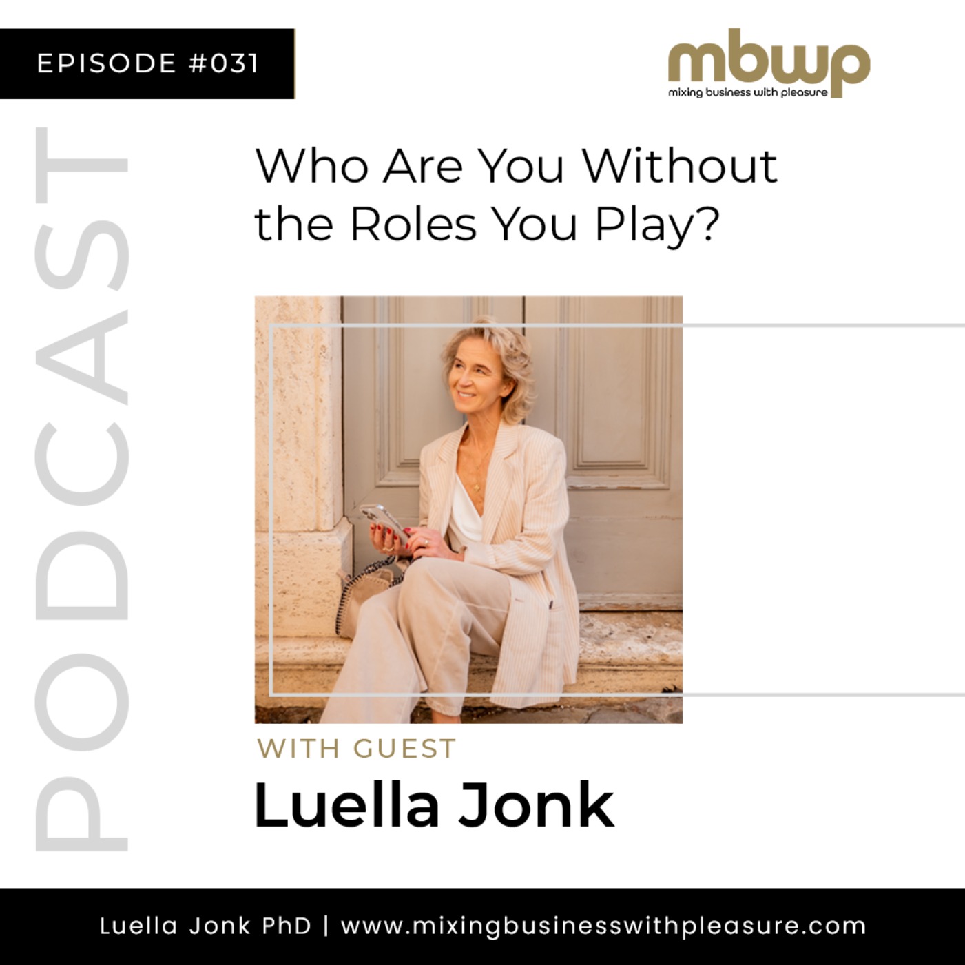 Episode #31: Who Are You Without the Roles You Play?
