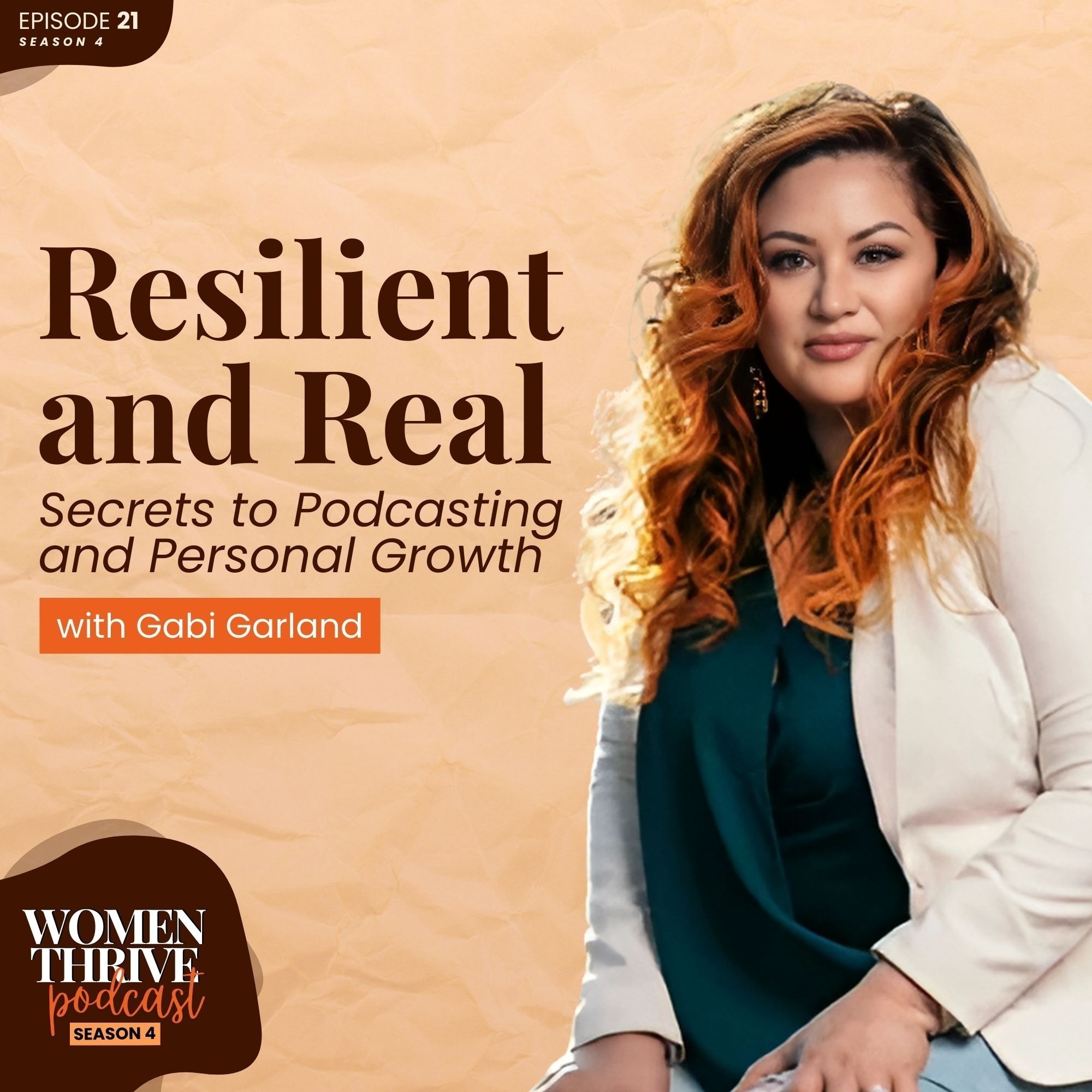 Resilient and Real: Secrets to Podcasting and Personal Growth with Gabi Garland