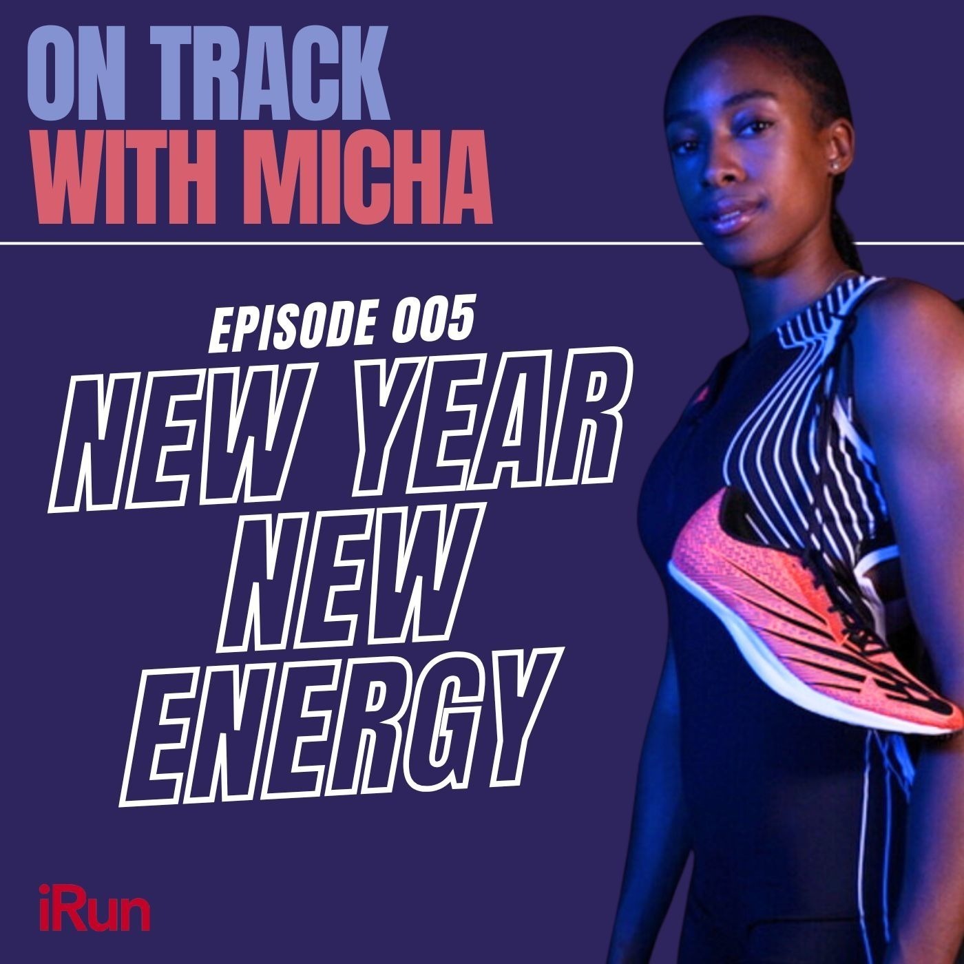 Episode 005: New Year, New Energy