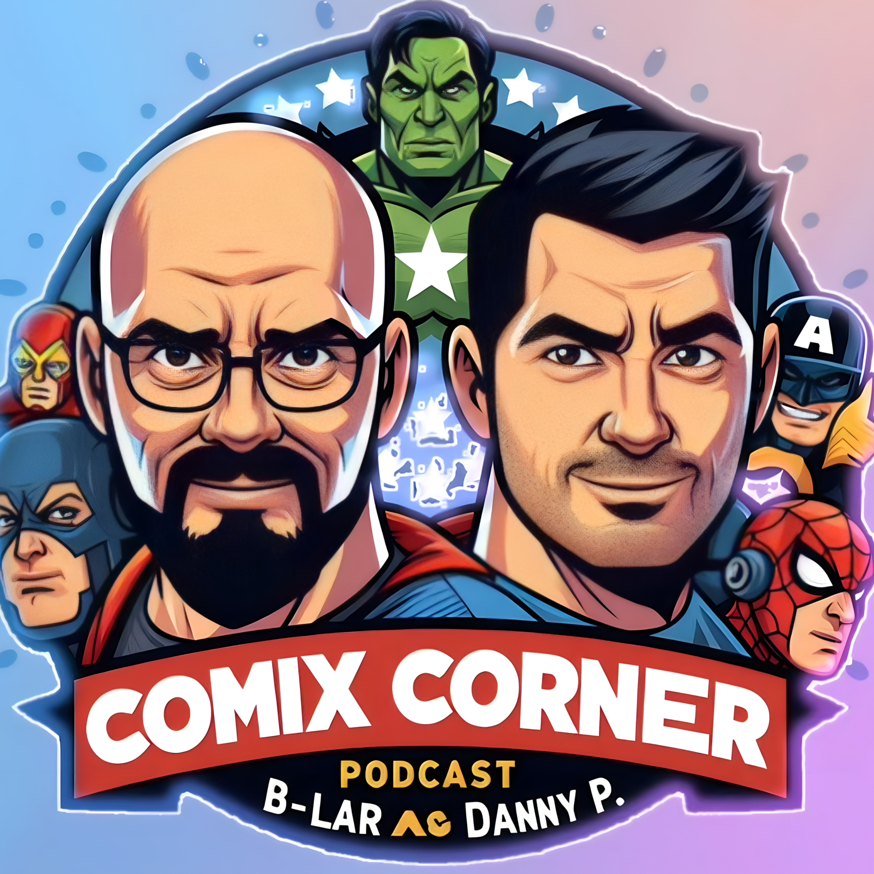 Comix Corner with B-Lar and Danny P - Issue 20 - Retcons