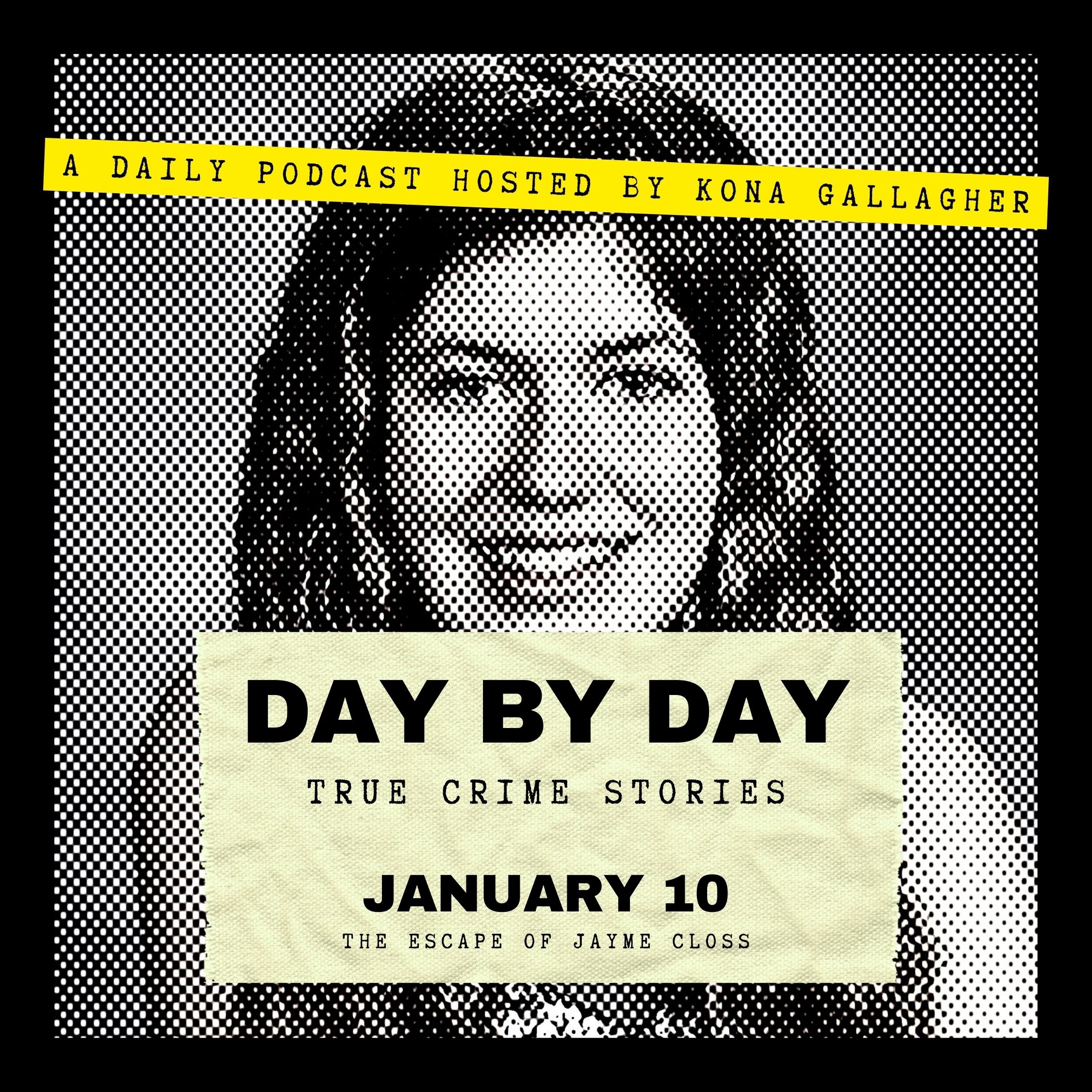 January 10 - The Escape of Jayme Closs