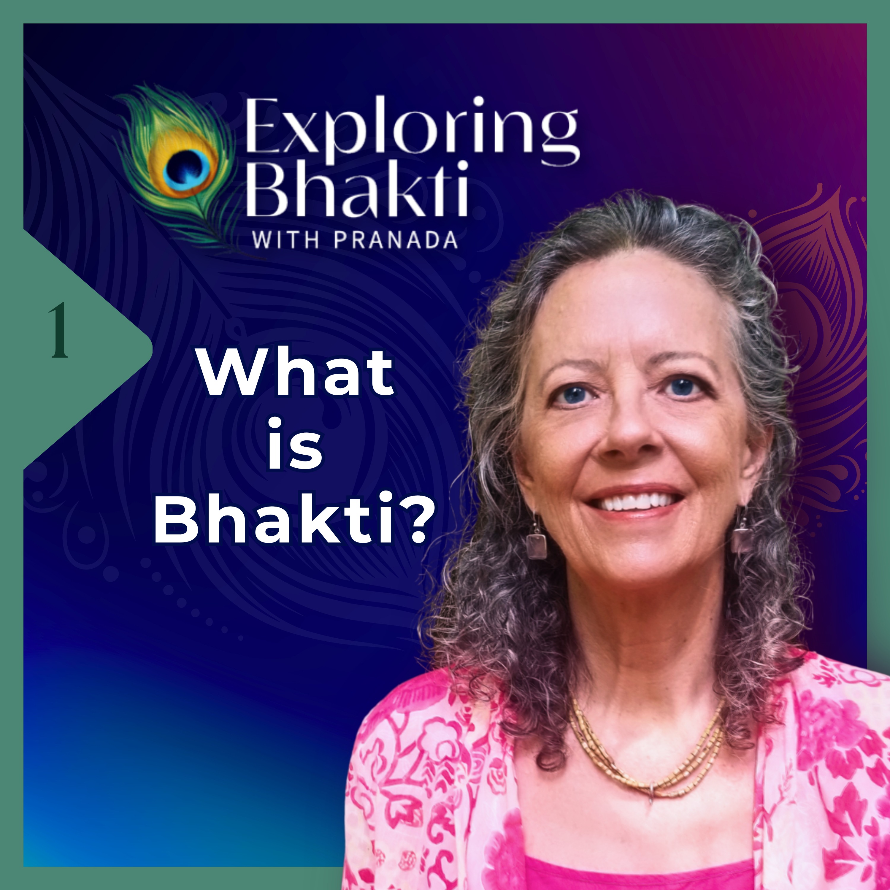 1 - What is Bhakti? The Ancient Path of Love and Lasting Happiness