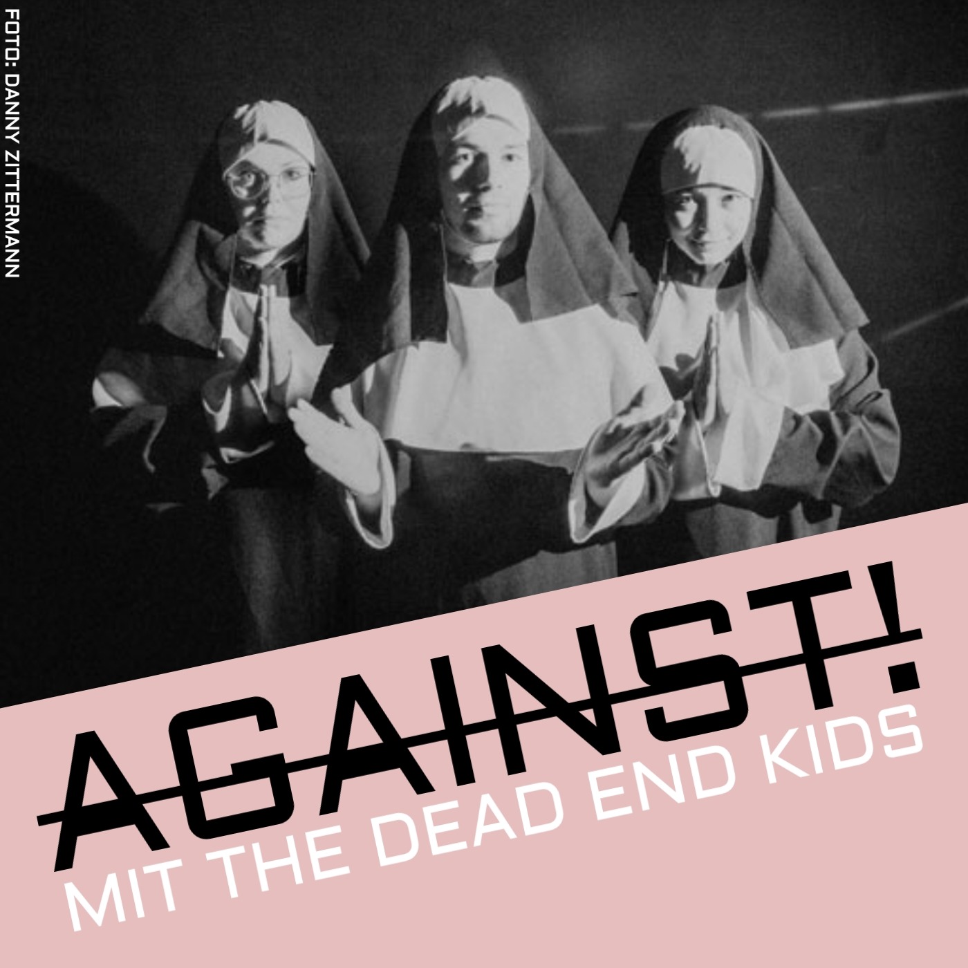 AGAINST! mit The Dead End Kids (1/2) AGAINST! mit The Dead End Kids (1/2)
