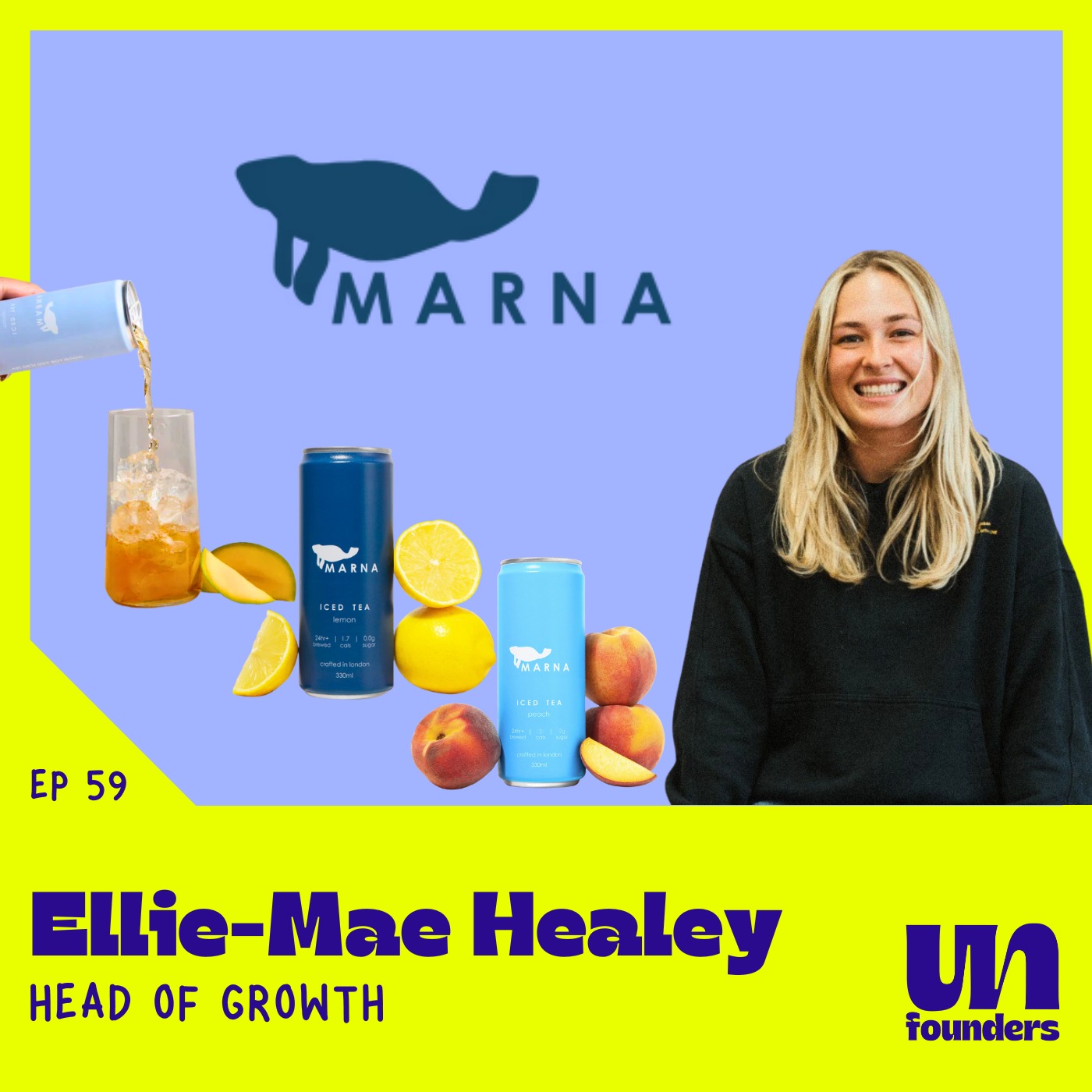 #59 - Ellie-Mae Healey - Marna Iced Tea [Head of Brand] - Ex Perfect Ted