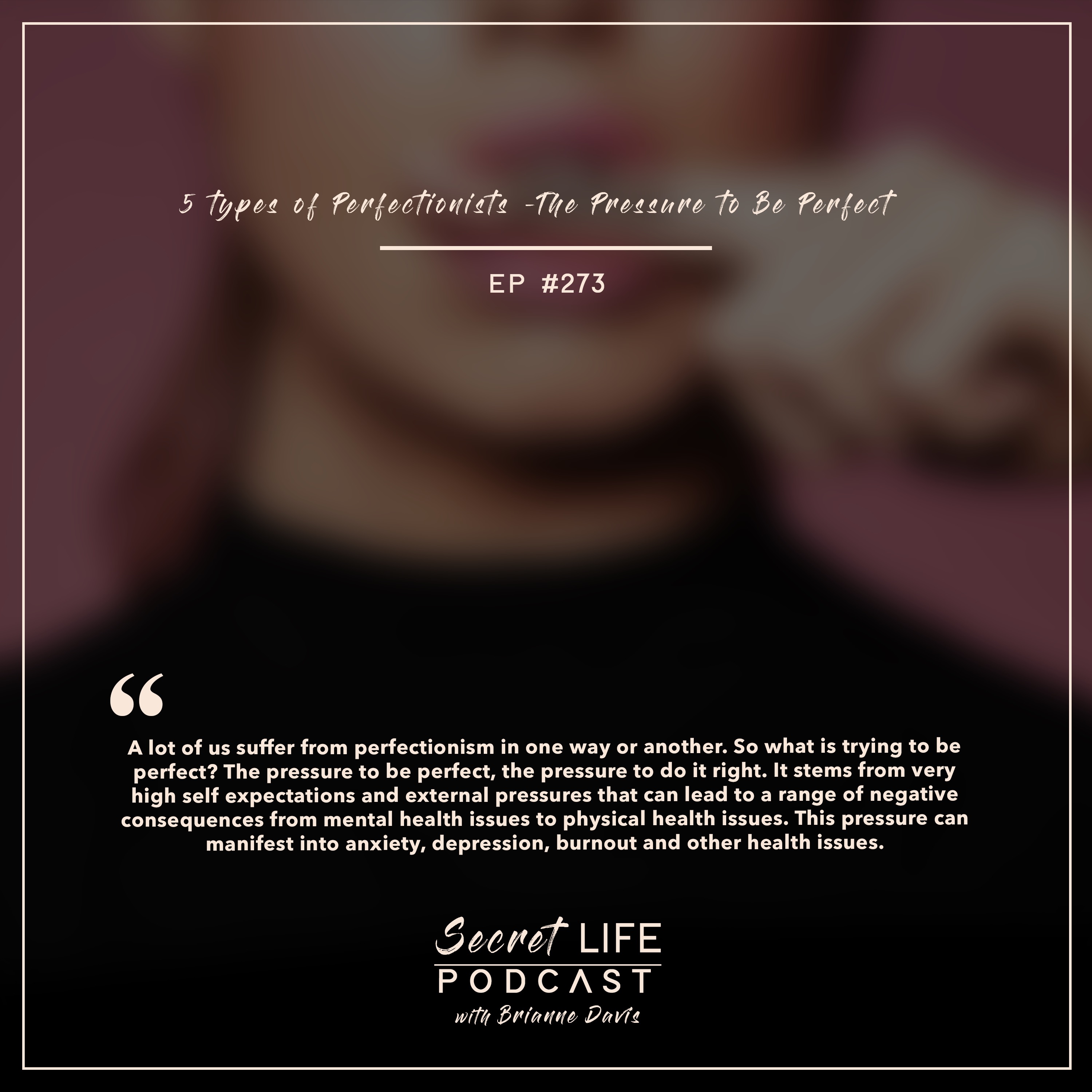 5 Types of Perfectionists -The Pressure to Be Perfect