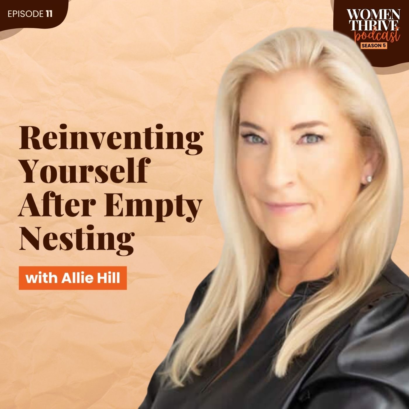 Reinventing Yourself After Empty Nesting with Allie Hill