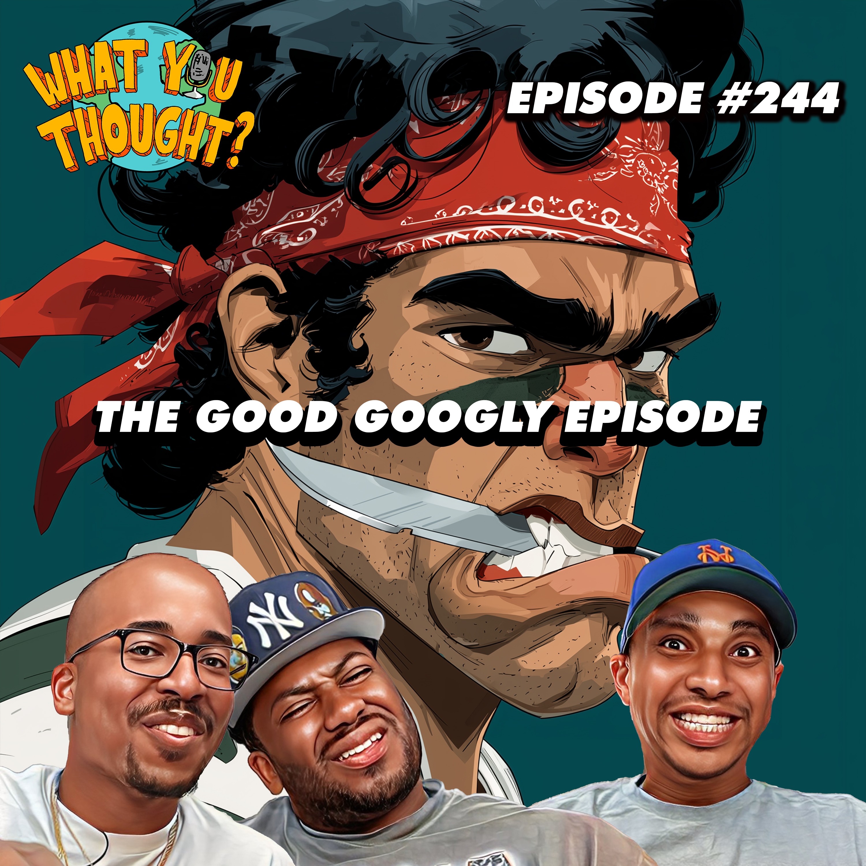 What You Thought #244 | The Good Googly Episode