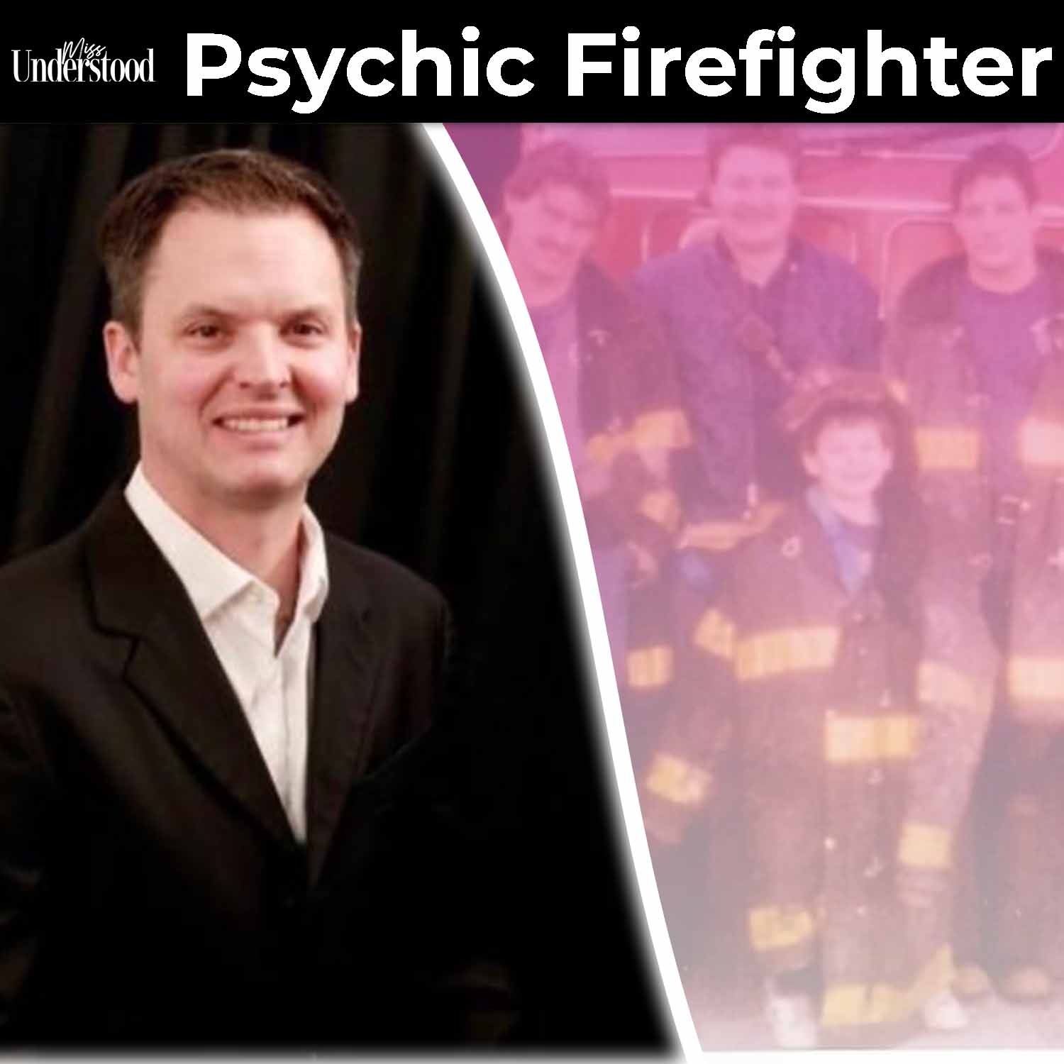 The Psychic Firefighter: From Fighting Flames to Talking to the Dead