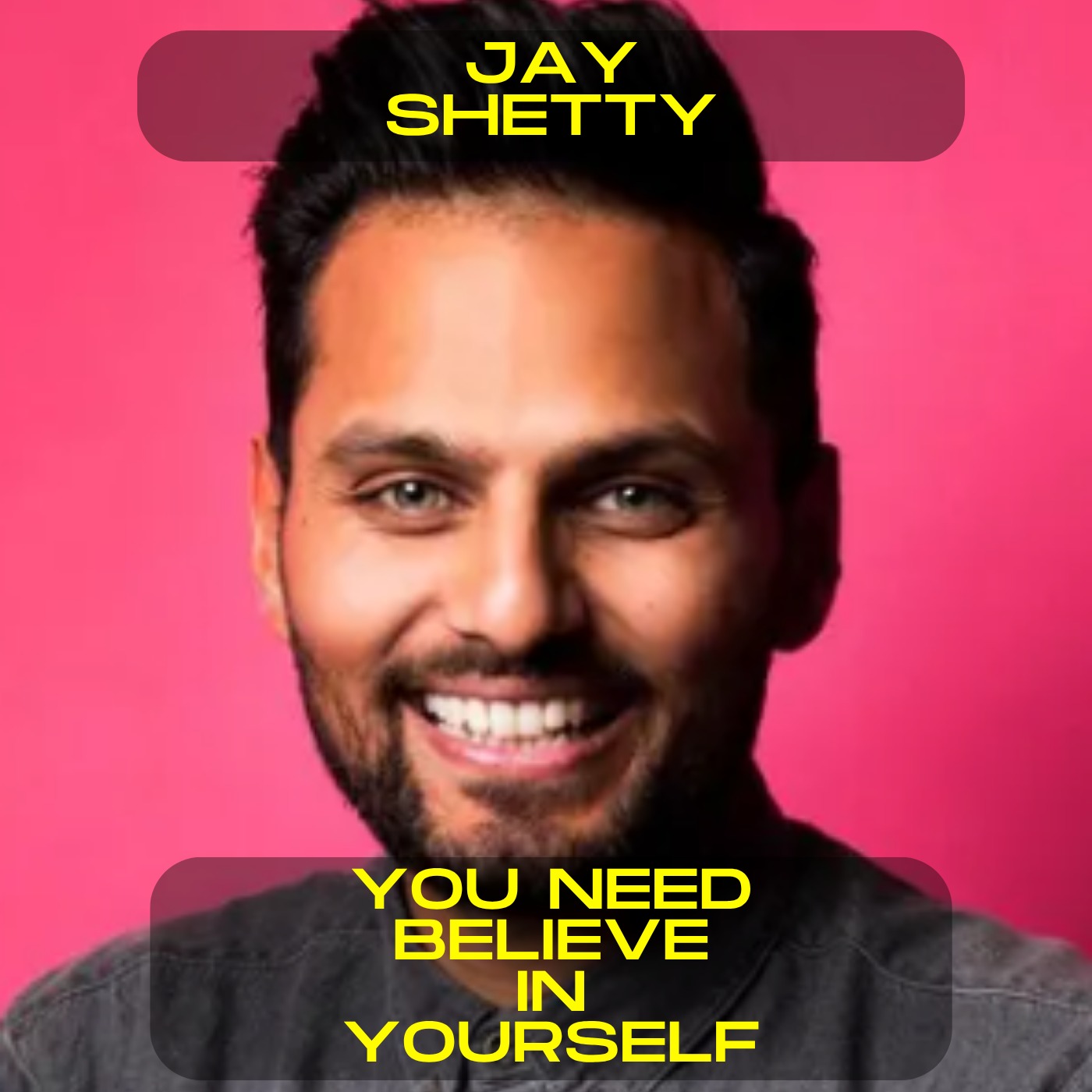 Jay Shetty - You need believe in yourself motivational speech