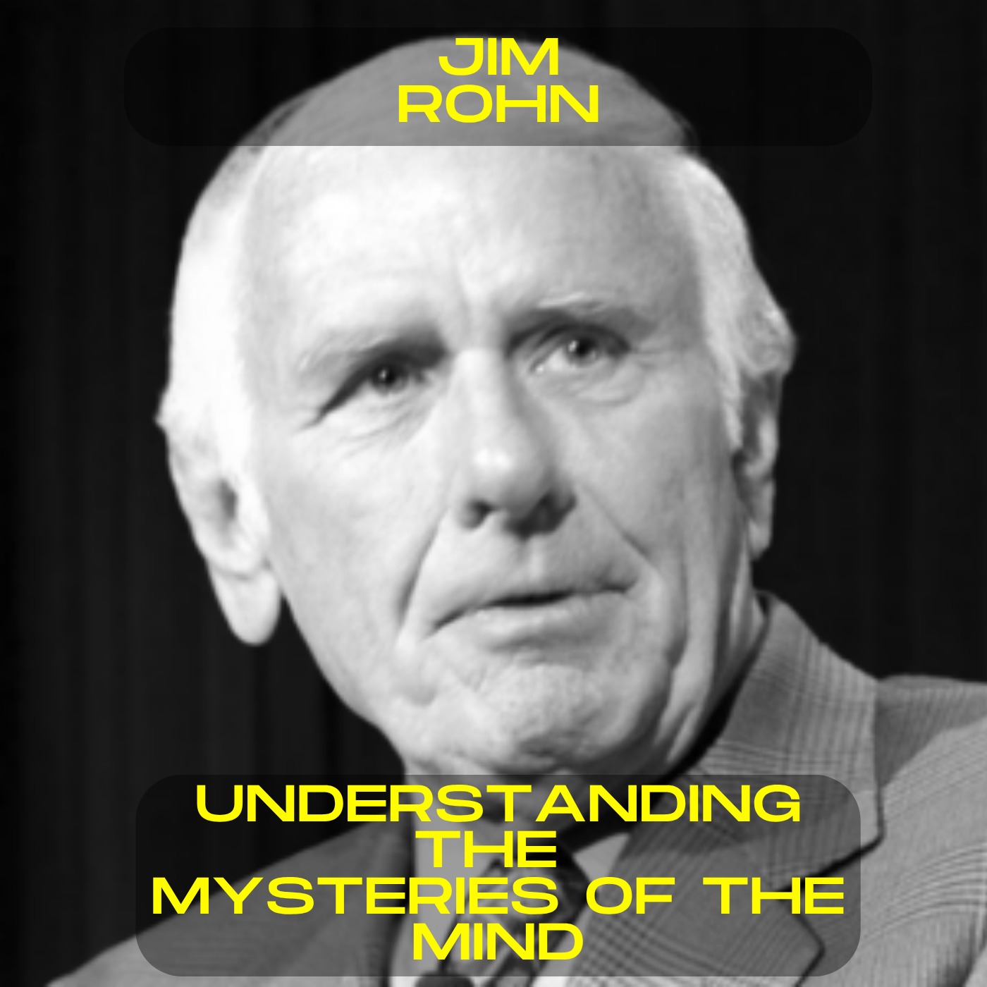 Jim Rohn - Understanding the mysteries of the mind motivational speech