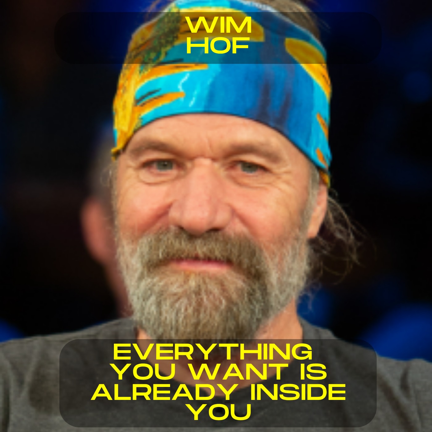 Wim Hof - Everything you want is already inside you motivational speech
