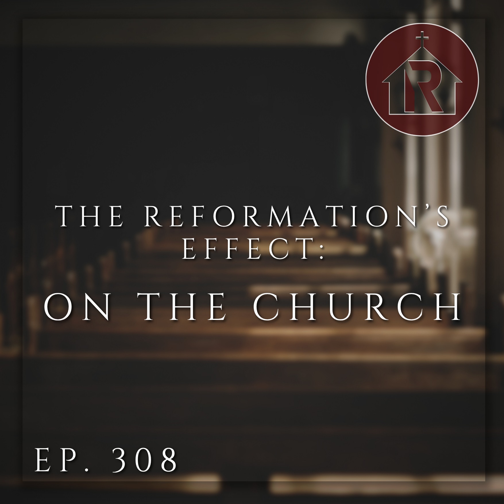 The Reformation's Effect: On The Church