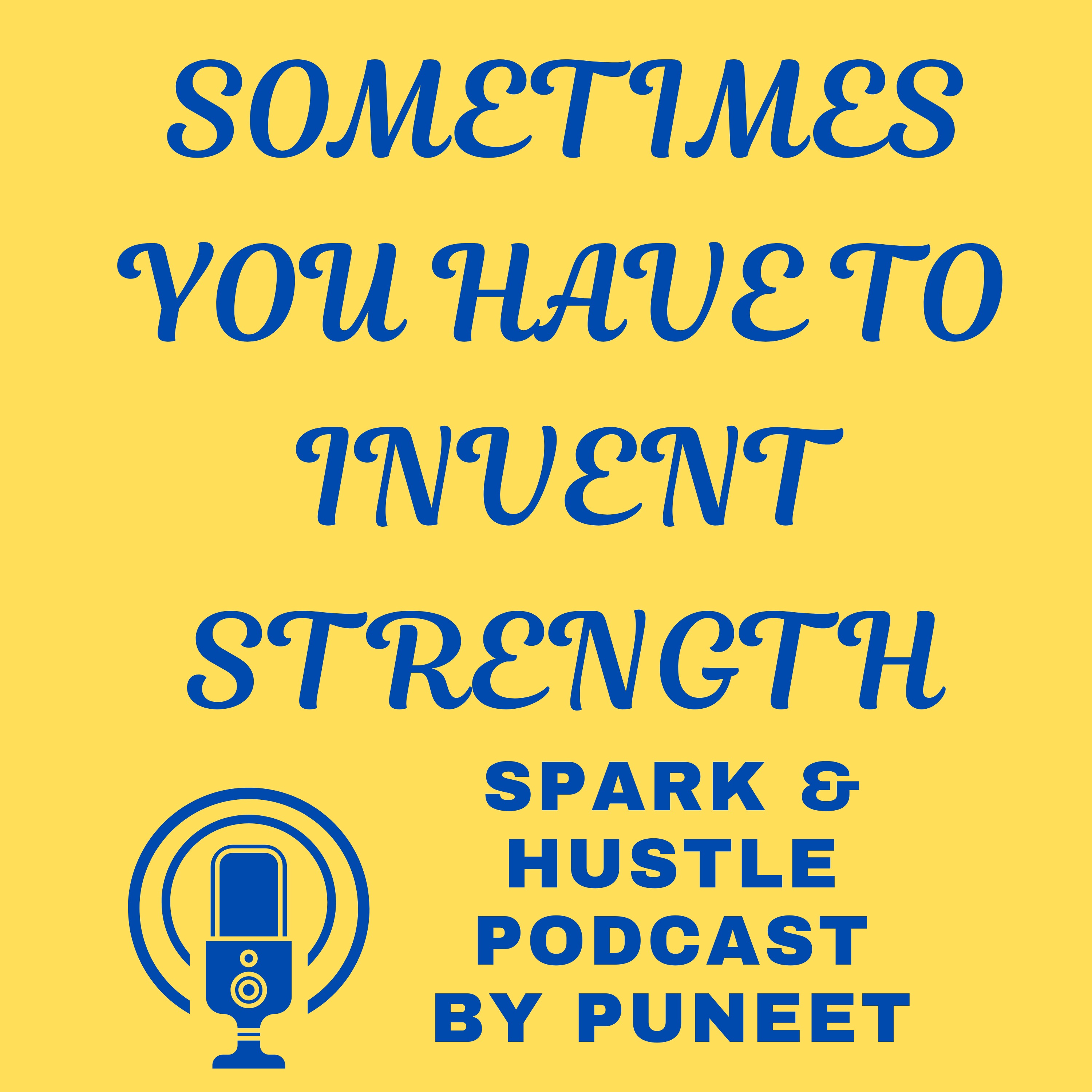 Spark & Hustle: Unleashing Success in Business, Life, & Beyond