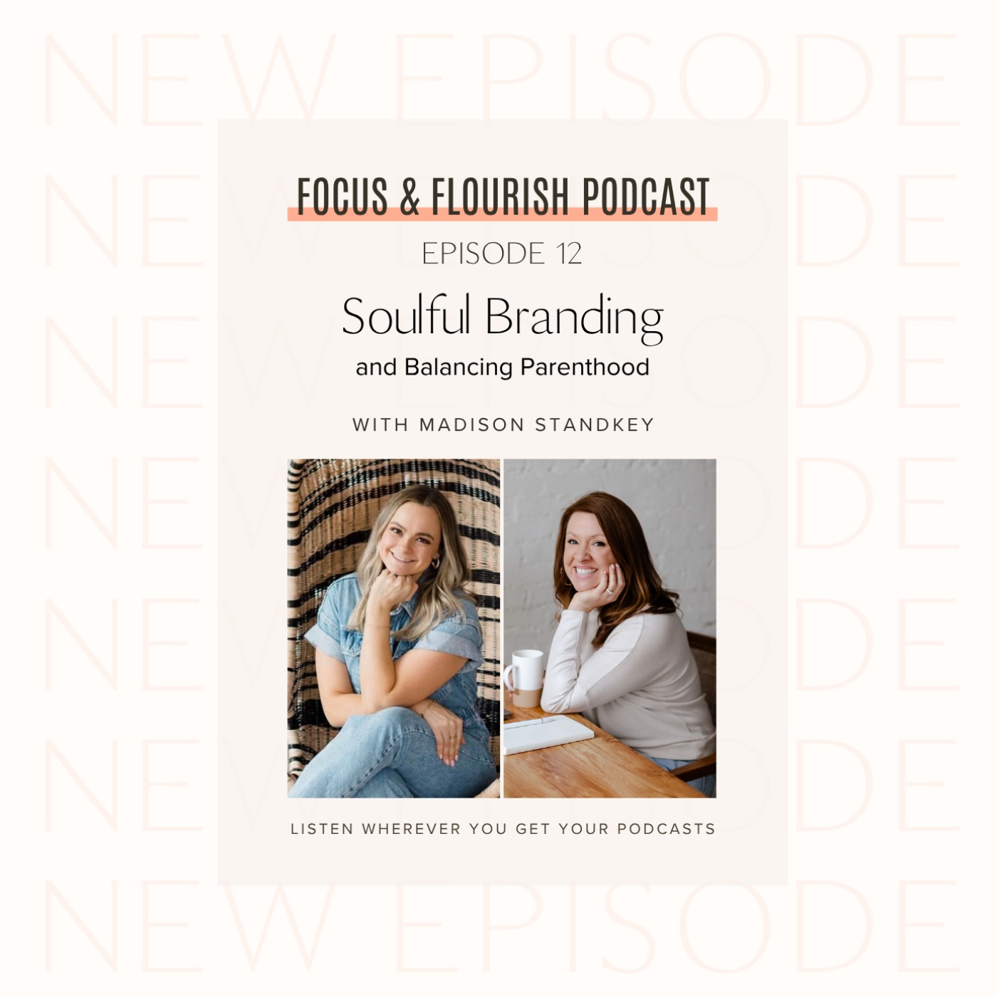 Ep. 12: Soulful Branding and Balancing Parenthood with Madison Standkey episode artwork
