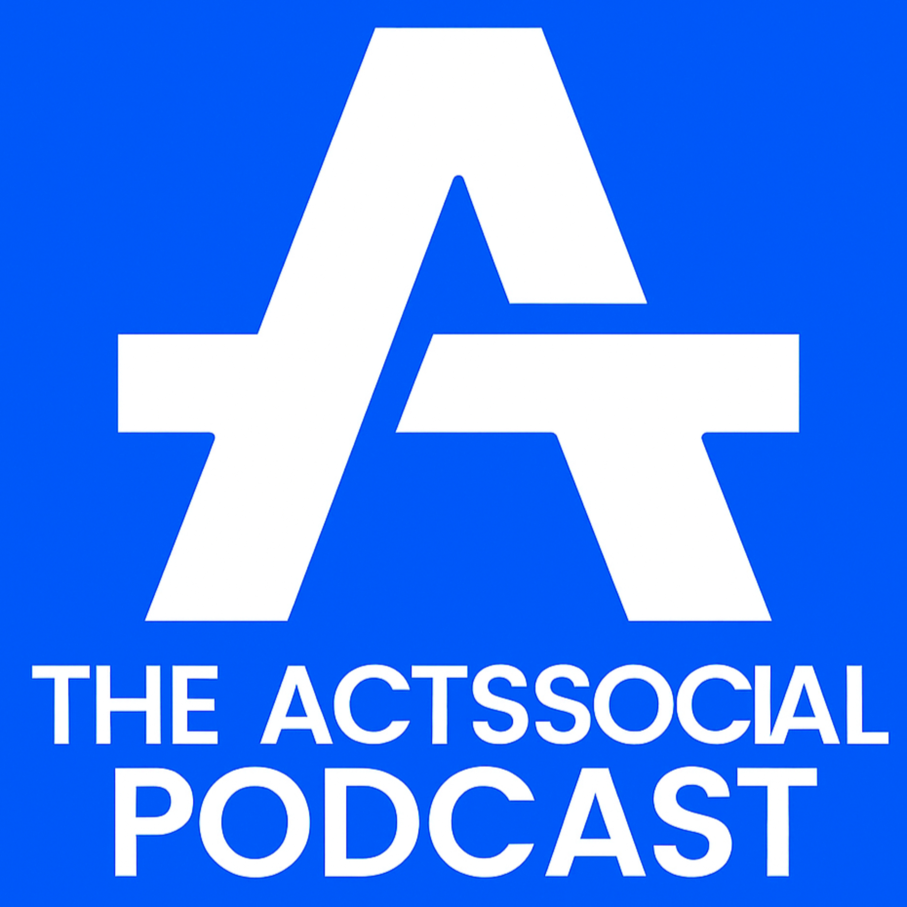 ActsSocial Podcast