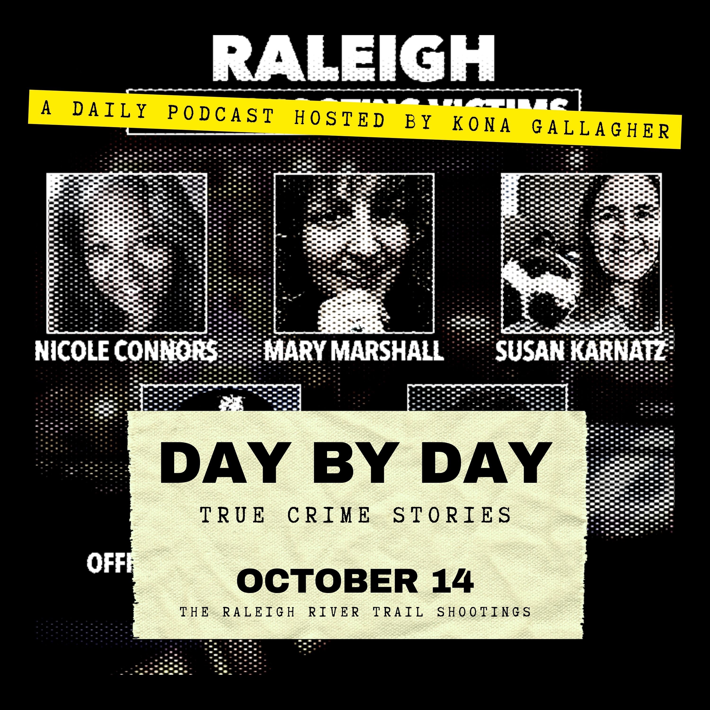 October 14 - The Raleigh River Trail Shootings