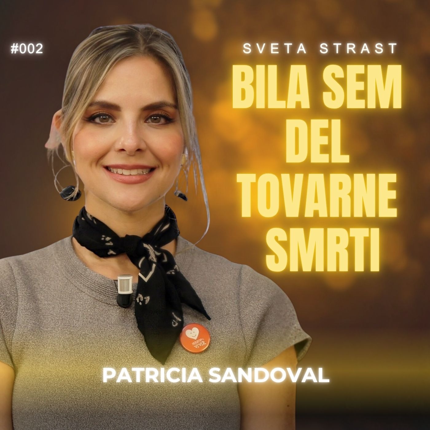 BILA SEM DEL TOVARNE SMRTI - Patricia Sandoval | #SvetaStrast | Podkast #002