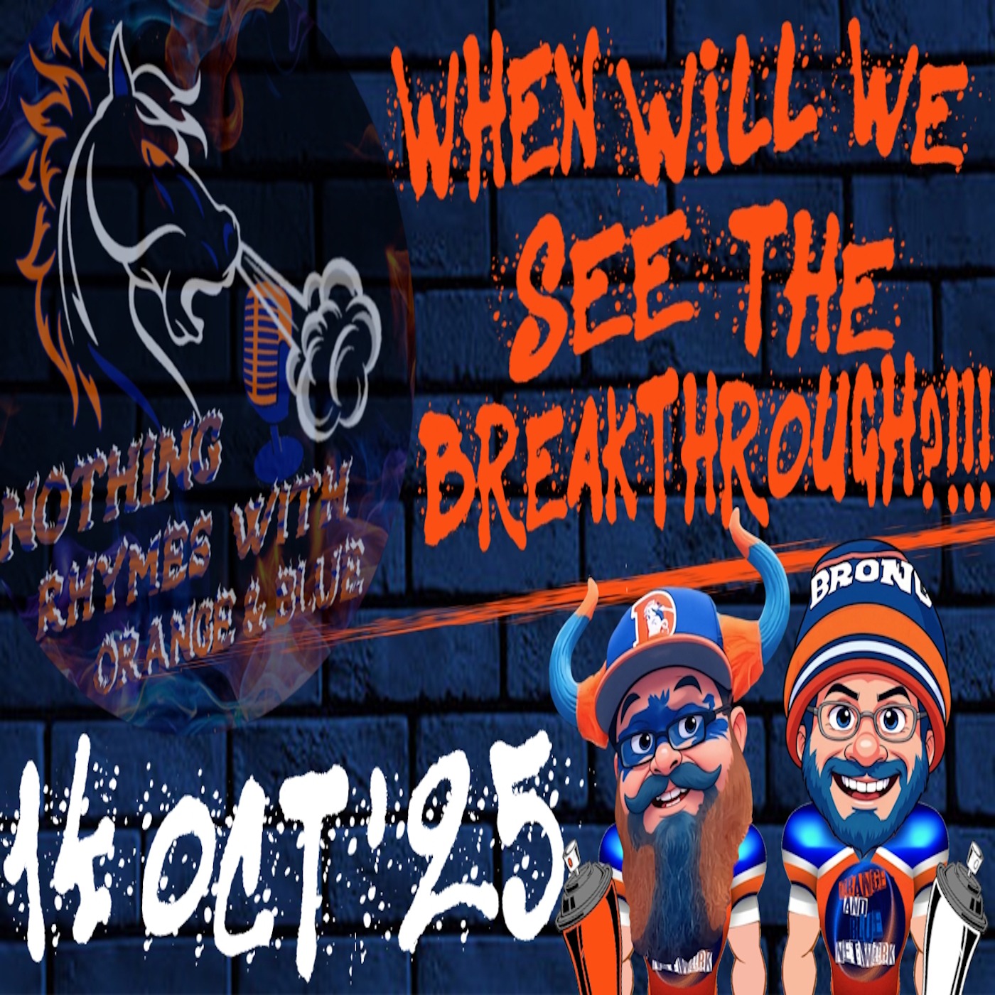 When Will We See the Breakthrough?!!! | NOTHING RHYMES WITH ORANGE & BLUE episode artwork