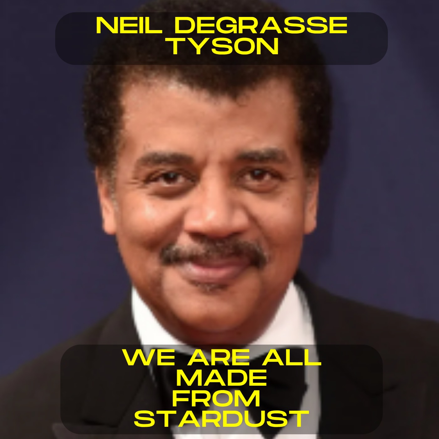 Neil deGrasse Tyson - We are all made from stardust motivational speech