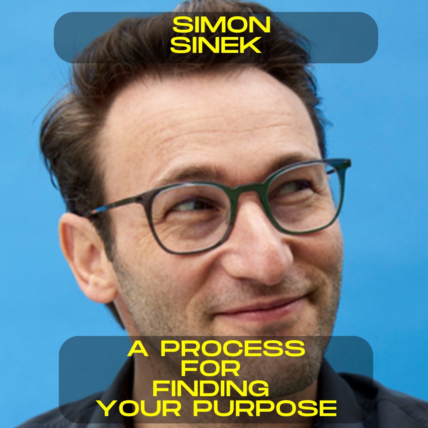 Simon Sinek - A process for finding your purpose motivational speech