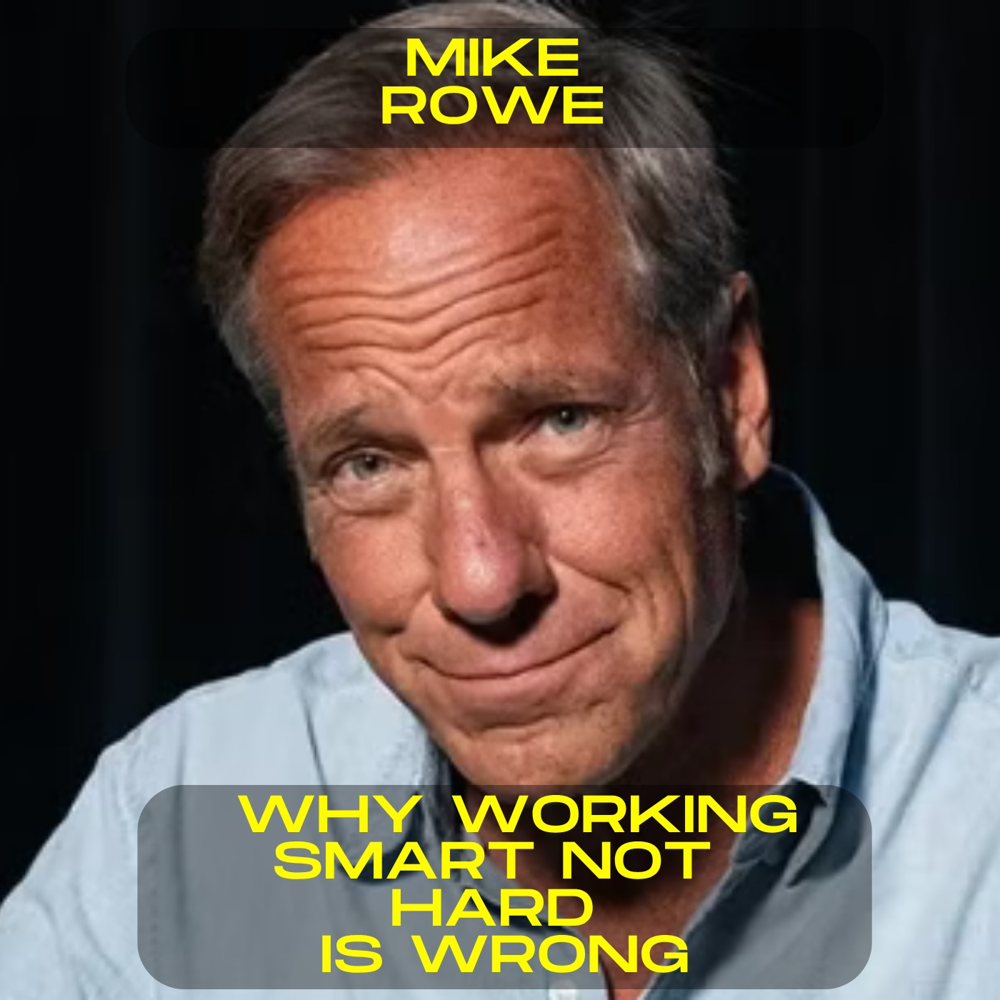 Mike Rowe - Why working smart not hard is wrong motivational speech