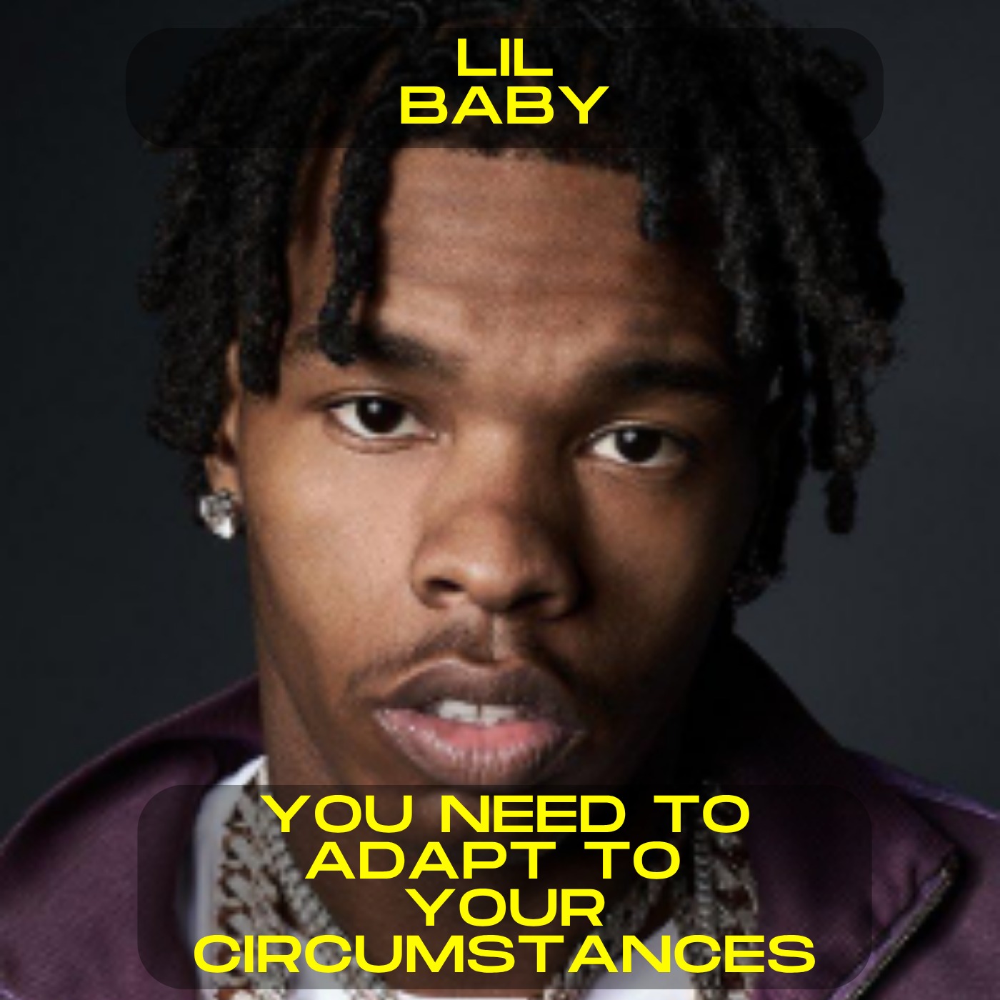 Lil Baby - You need to adapt to your circumstances motivational speech