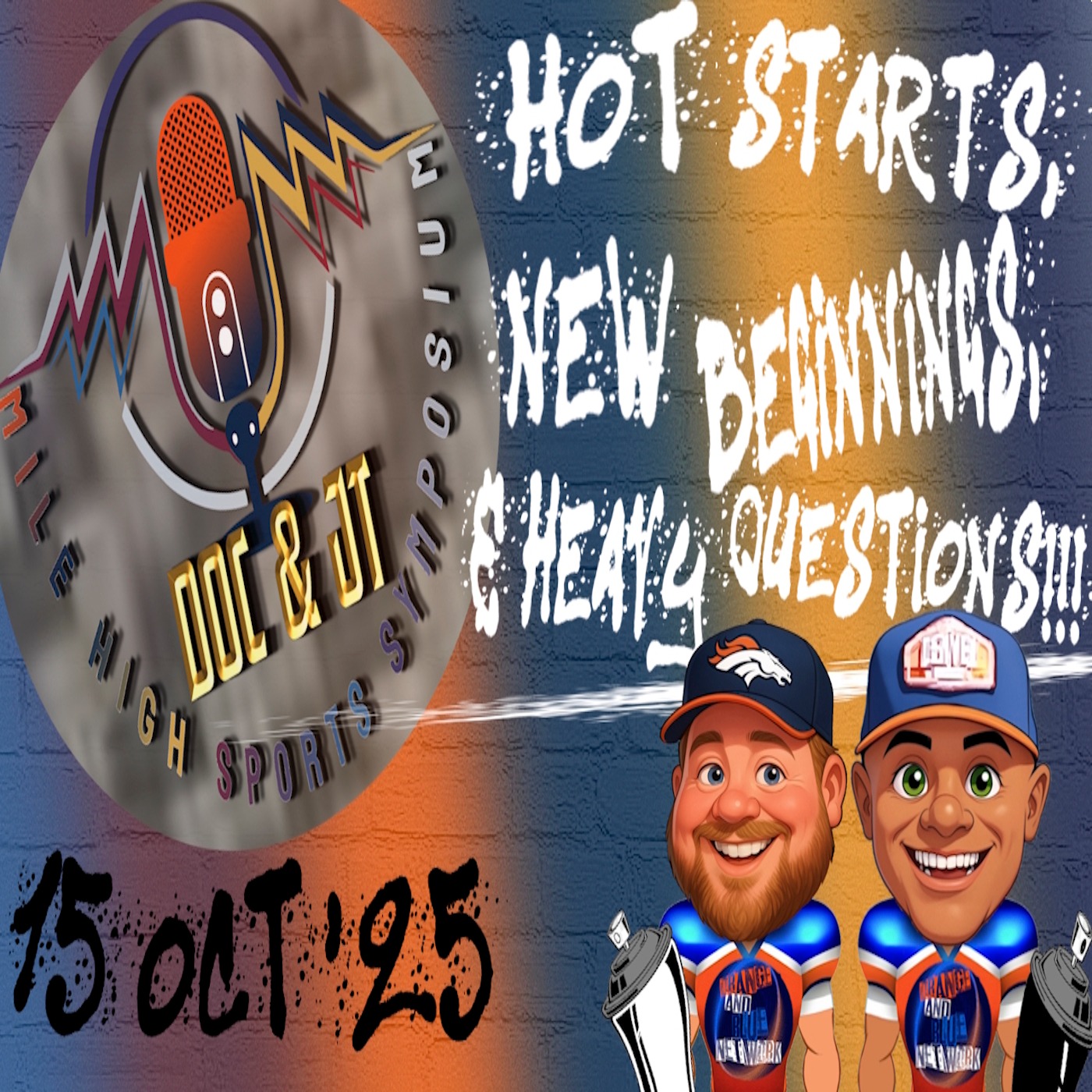 Hot Starts, New Beginnings, & Heavy Questions!!! | MILE HIGH SPORTS SYMPOSIUM episode artwork