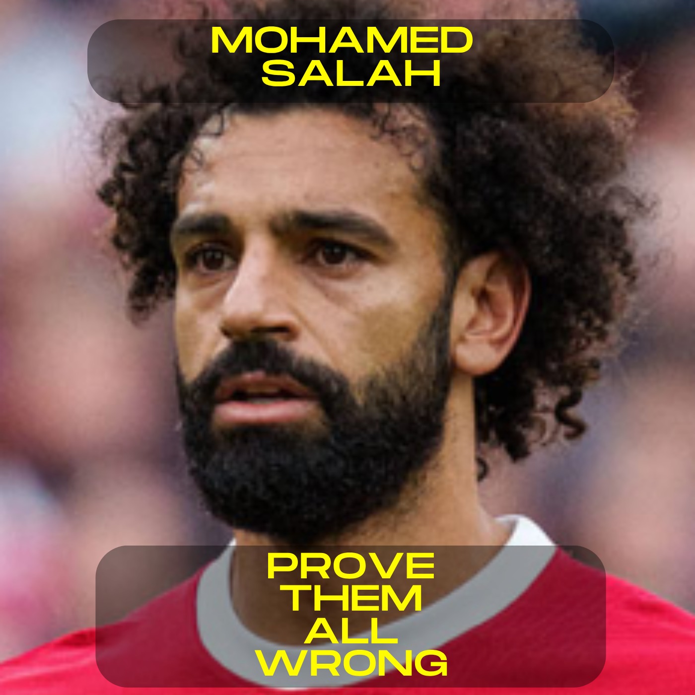 Mohamed Salah - Prove them all wrong motivational speech